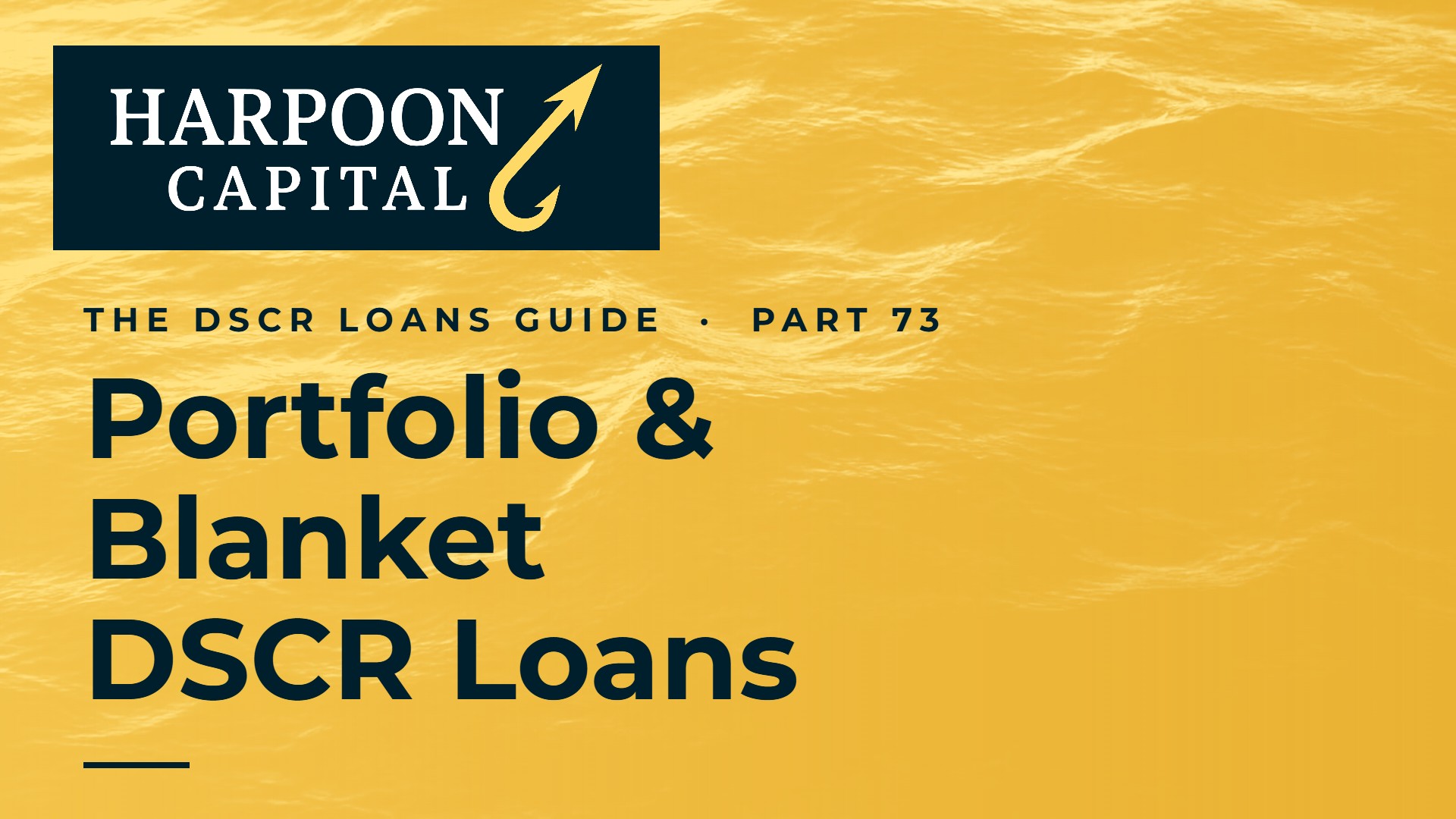 Guide To Portfolio DSCR Loans (aka “Blanket” or “Cross-Collateralized”)