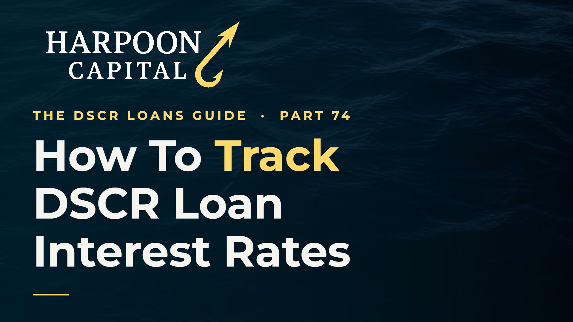 How To Track DSCR Loan Interest Rates