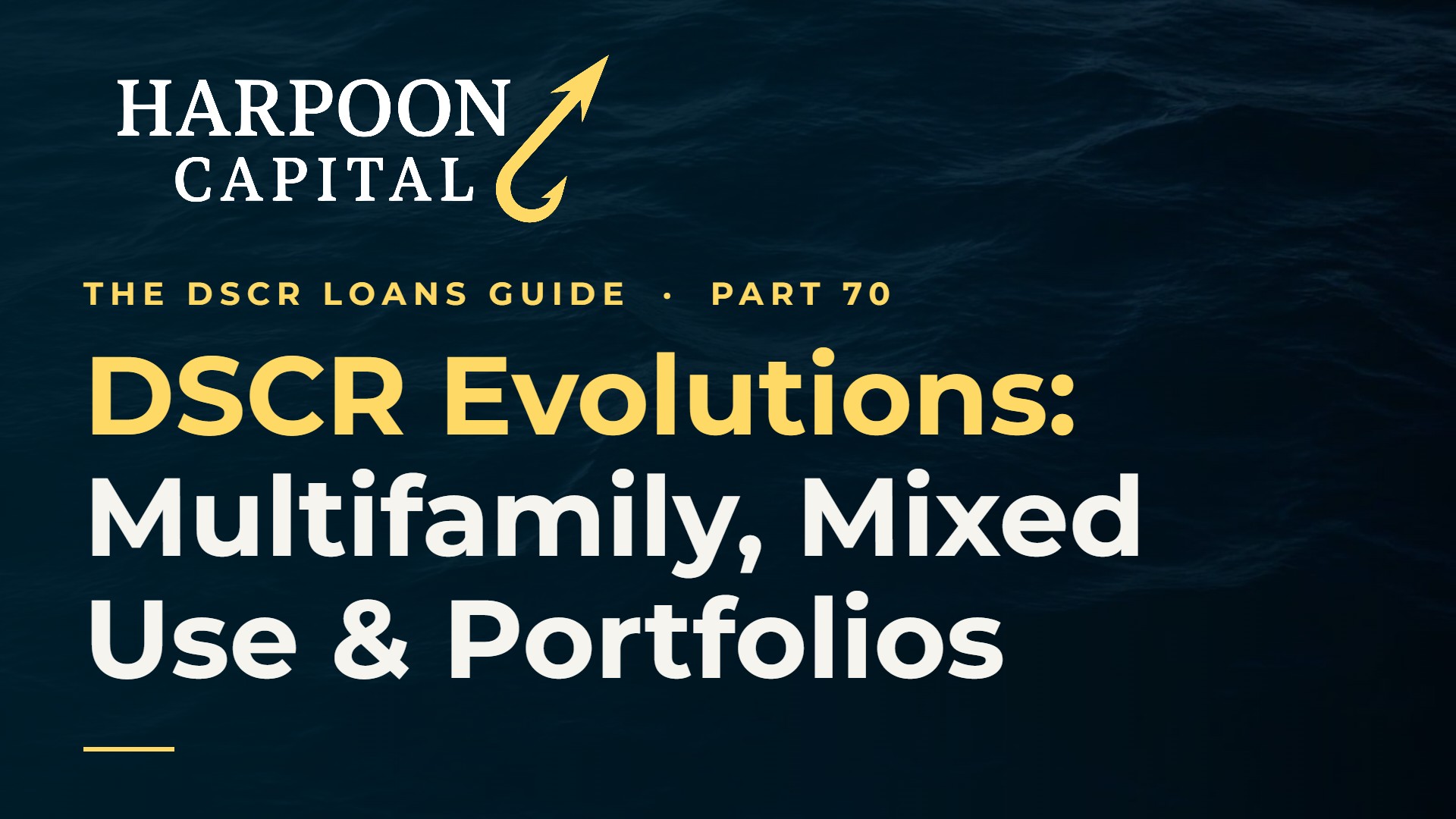 DSCR Evolutions: DSCR Loans for Multifamily, Mixed Use and Portfolios
