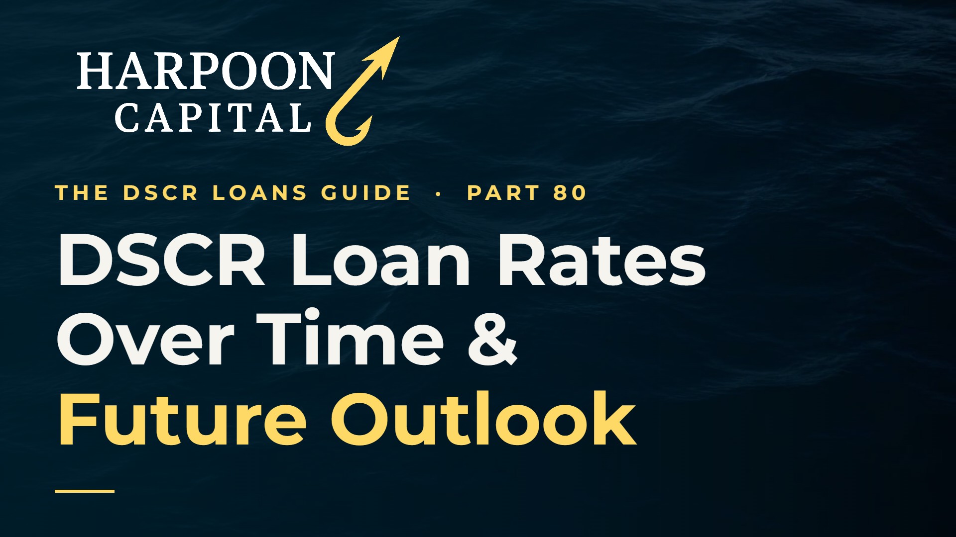 DSCR Loan Rates Over Time & Future Outlook on DSCR Loan Rates 