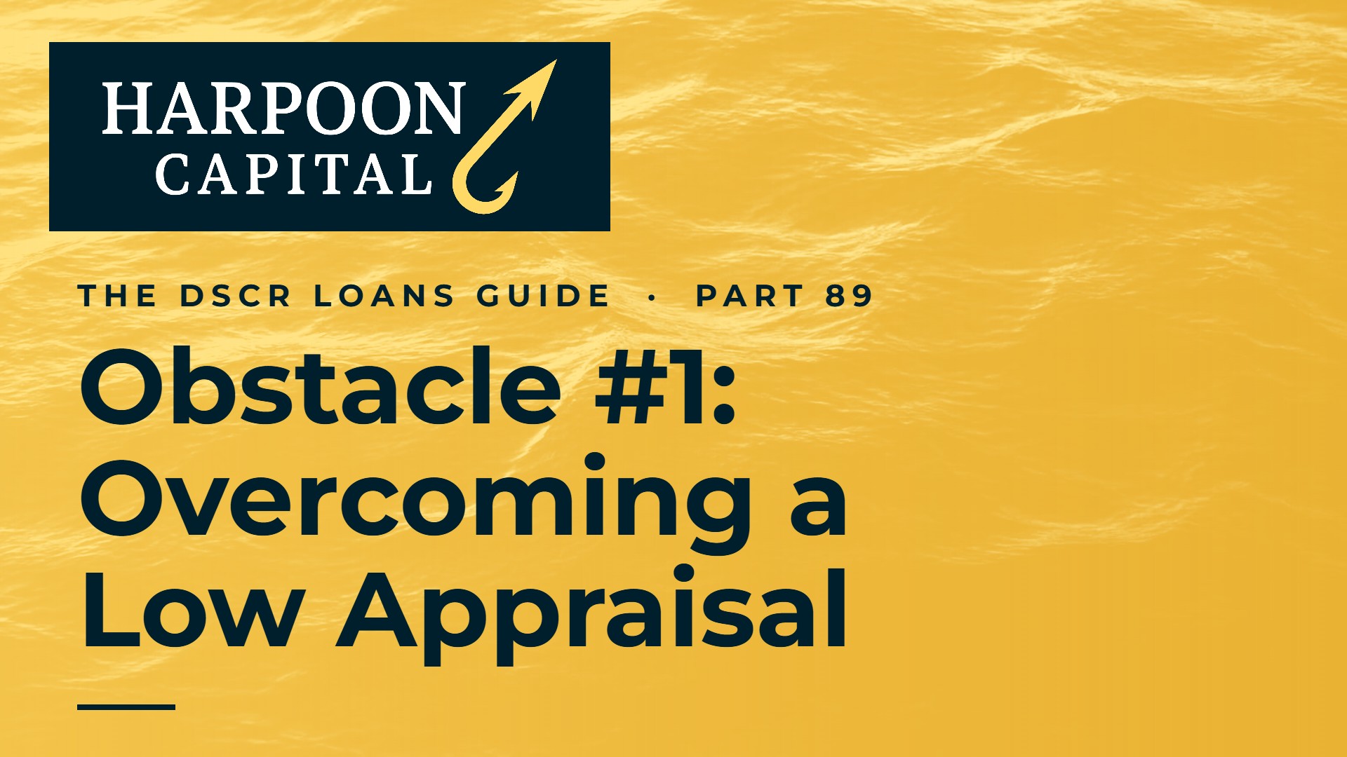 Common Obstacle #1: How To Overcome a Low Appraisal on Your DSCR Loan