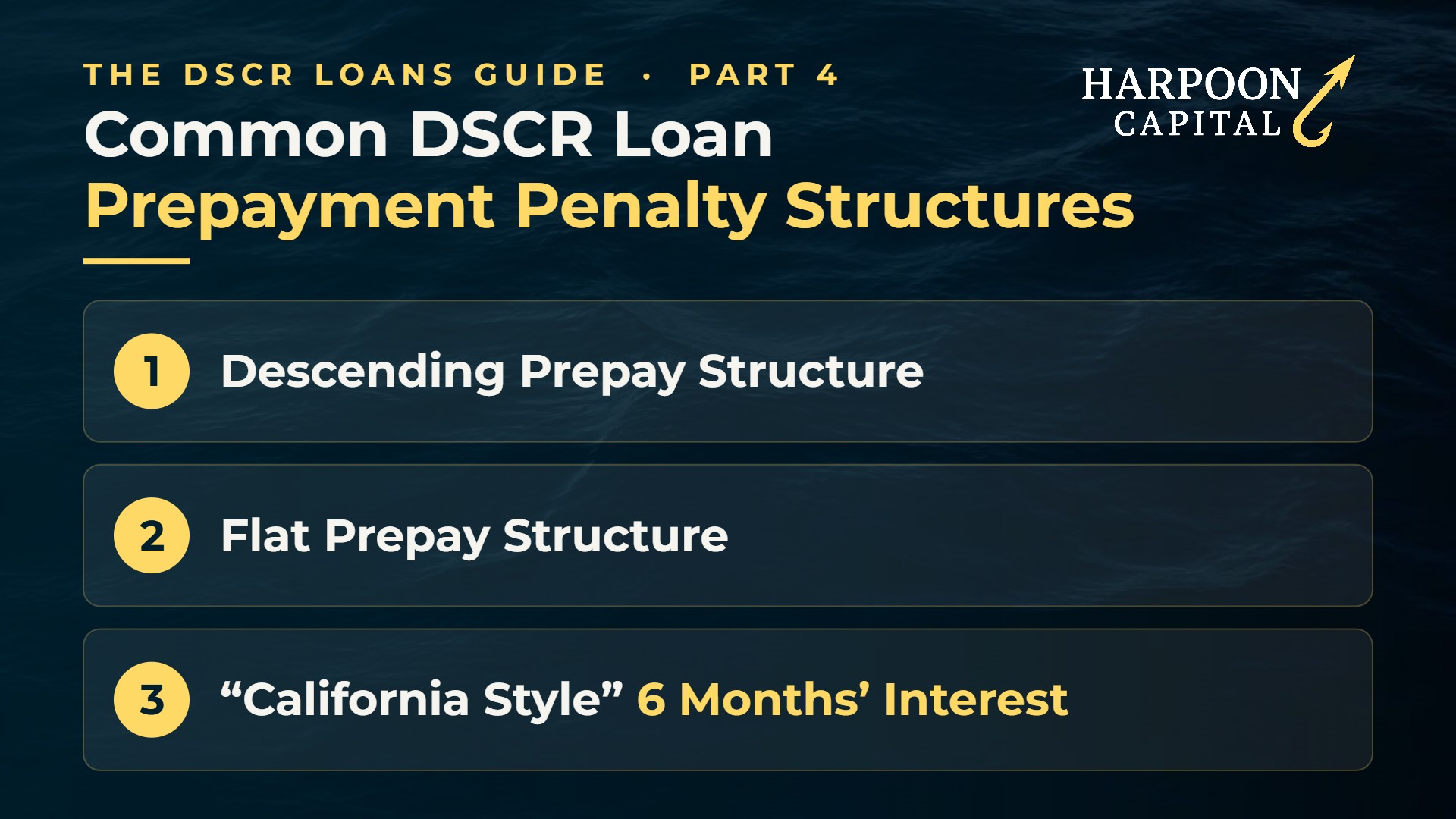 The DSCR Loans Guide Part 4: Common DSCR Loan Prepayment Penalty Structures – 1. Descending Prepay Structure, 2. Flat Prepay Structure, 3. “California Style” 6 Months’ Interest
