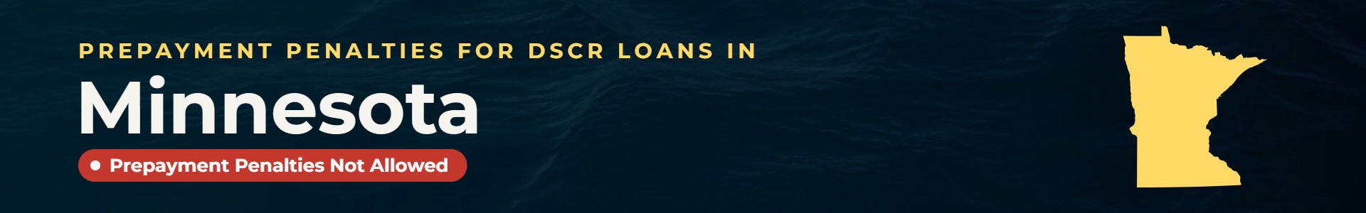 Prepayment Penalties for DSCR Loans in Minnesota: Prepayment Penalties Not Allowed
