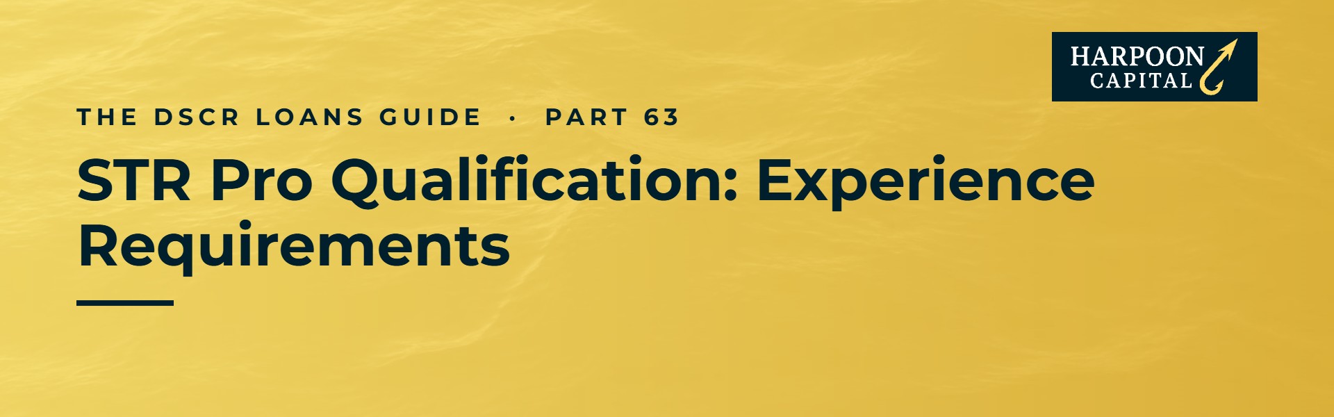 Harpoon Capital header – The DSCR Loans Guide, Part 63: STR Pro Qualification: Experience Requirements