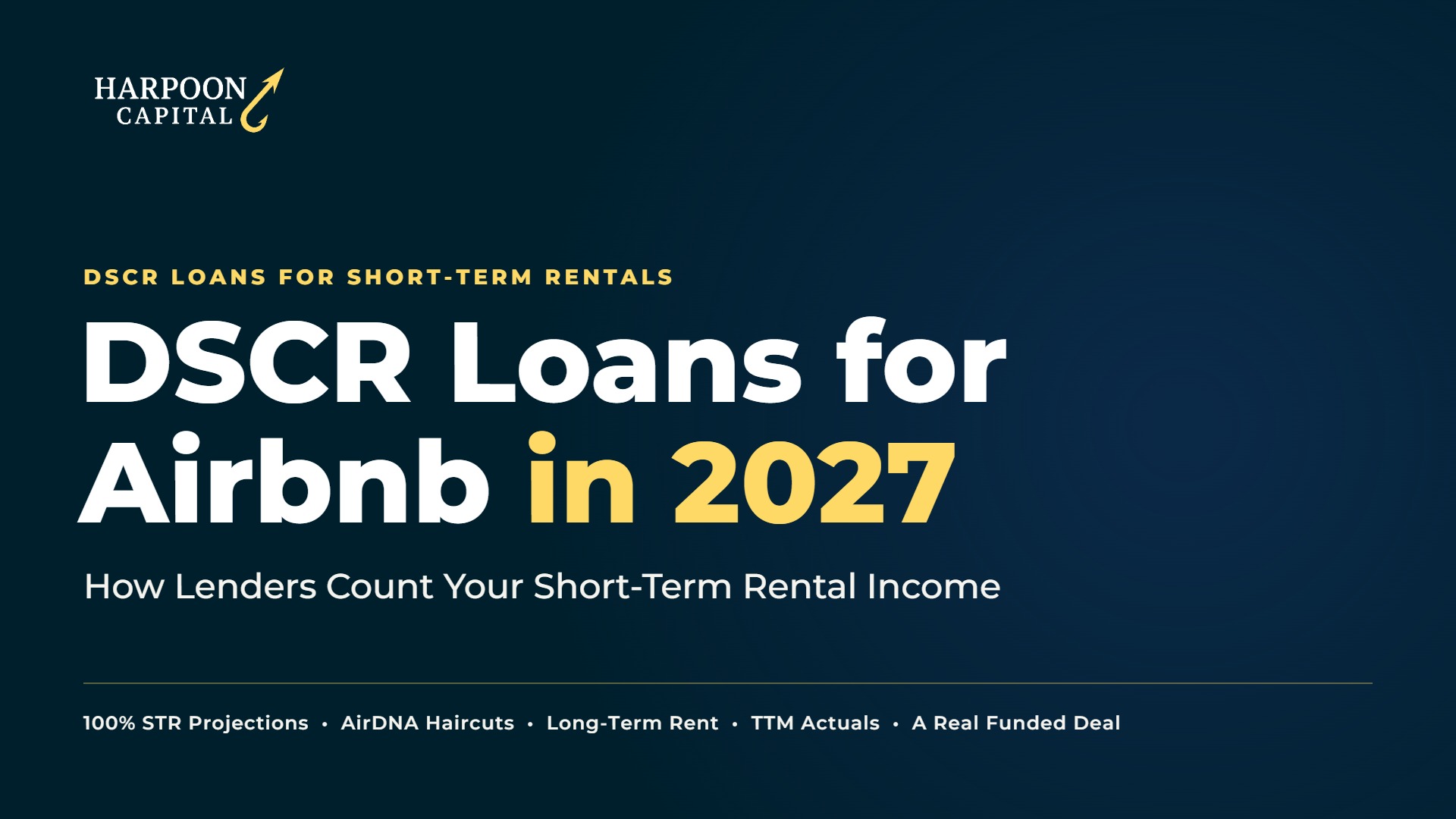 DSCR Loans for Airbnb in 2027 by Harpoon Capital