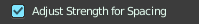 Adjust Strength for Spacing