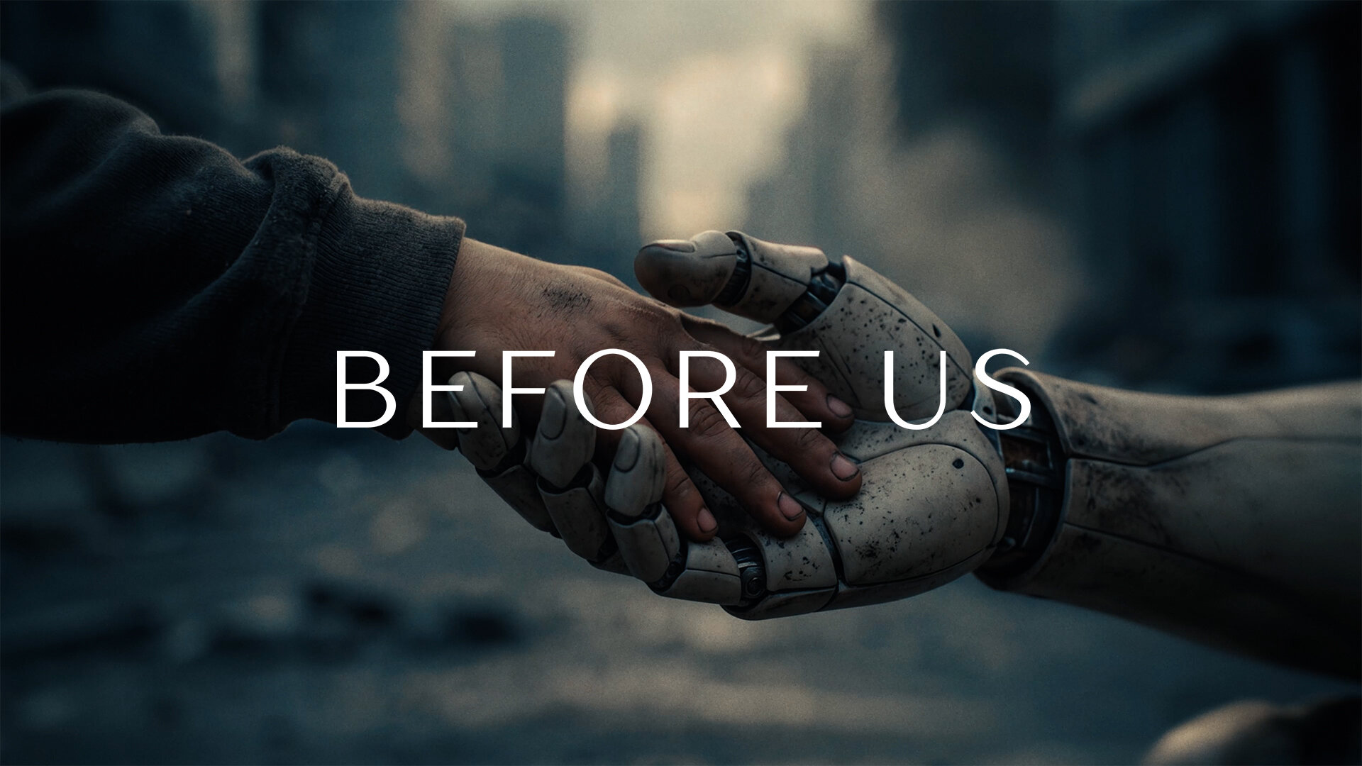 Before Us title card, a human hand meeting a robotic hand