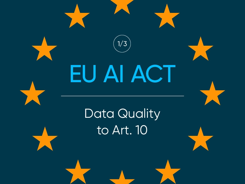 EU star circle around text: “EU AI Act, data quality to Art. 10”