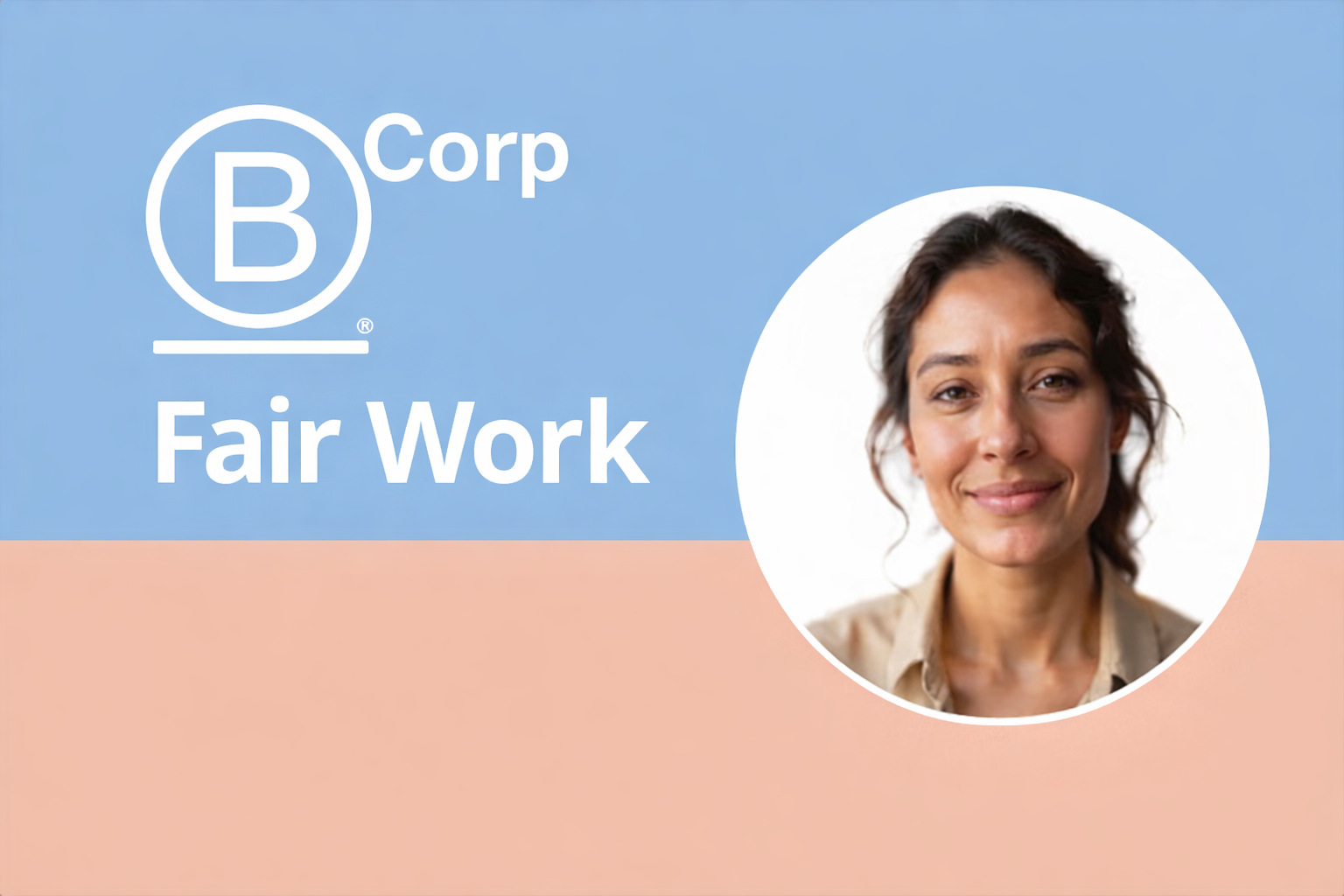 How Ask-Olivia Supports the B Corp Fair Work Standard