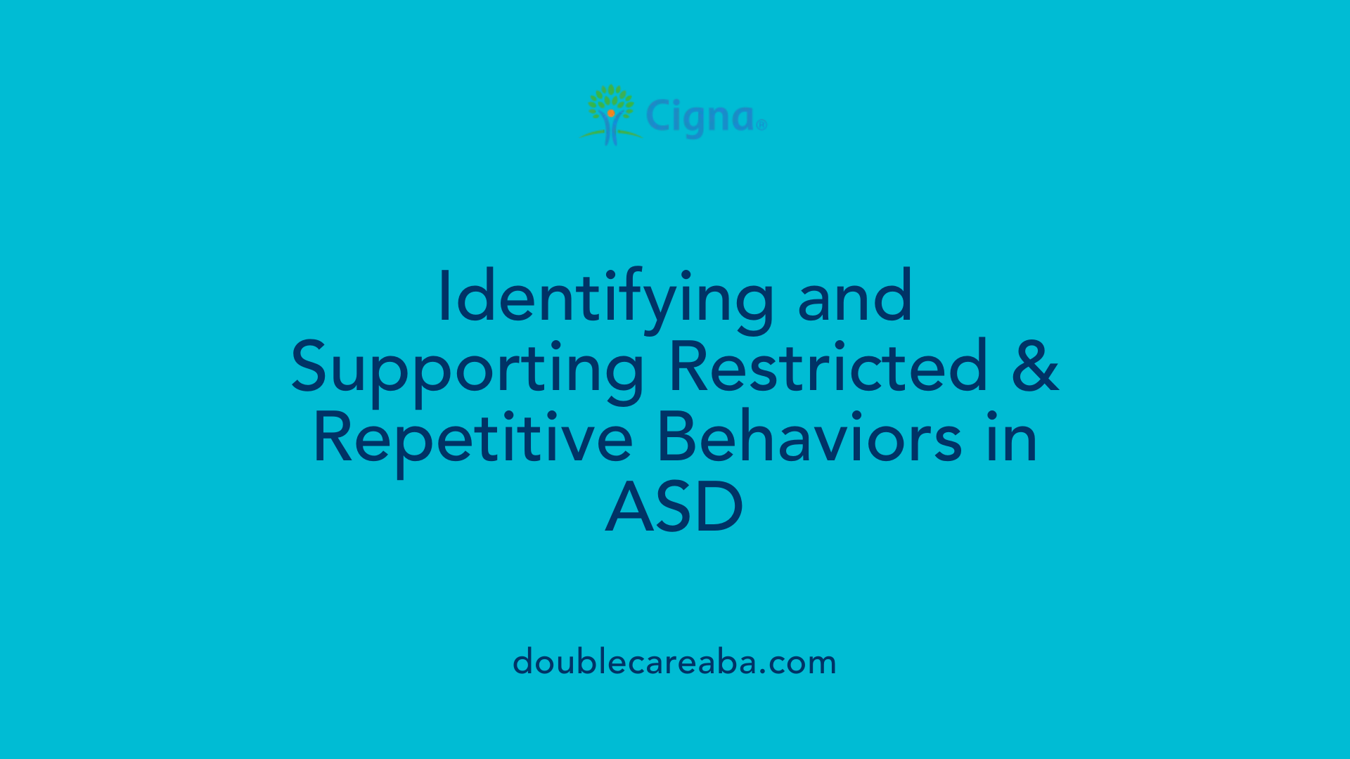 Identifying and Supporting Restricted &amp; Repetitive Behaviors in ASD