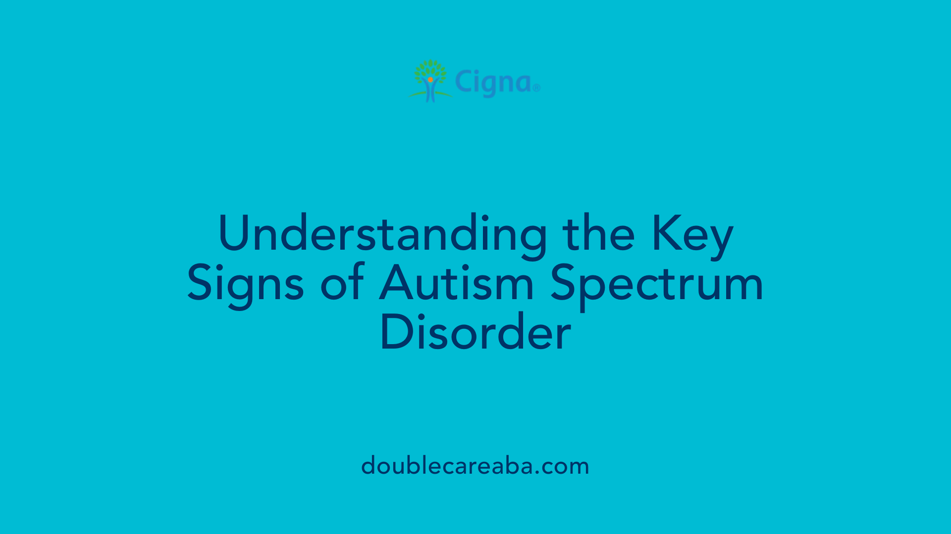 Understanding the Key Signs of Autism Spectrum Disorder