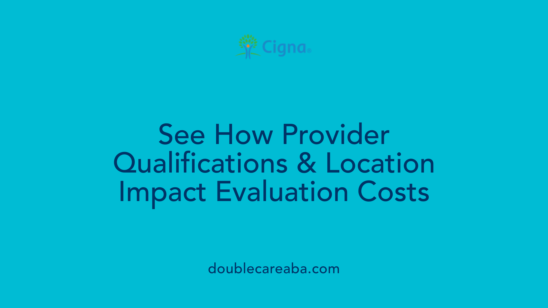 See How Provider Qualifications &amp; Location Impact Evaluation Costs