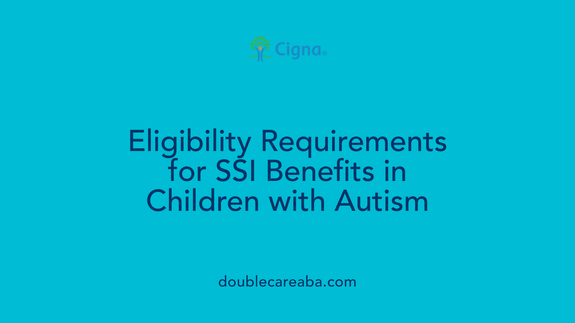 Eligibility Requirements for SSI Benefits in Children with Autism
