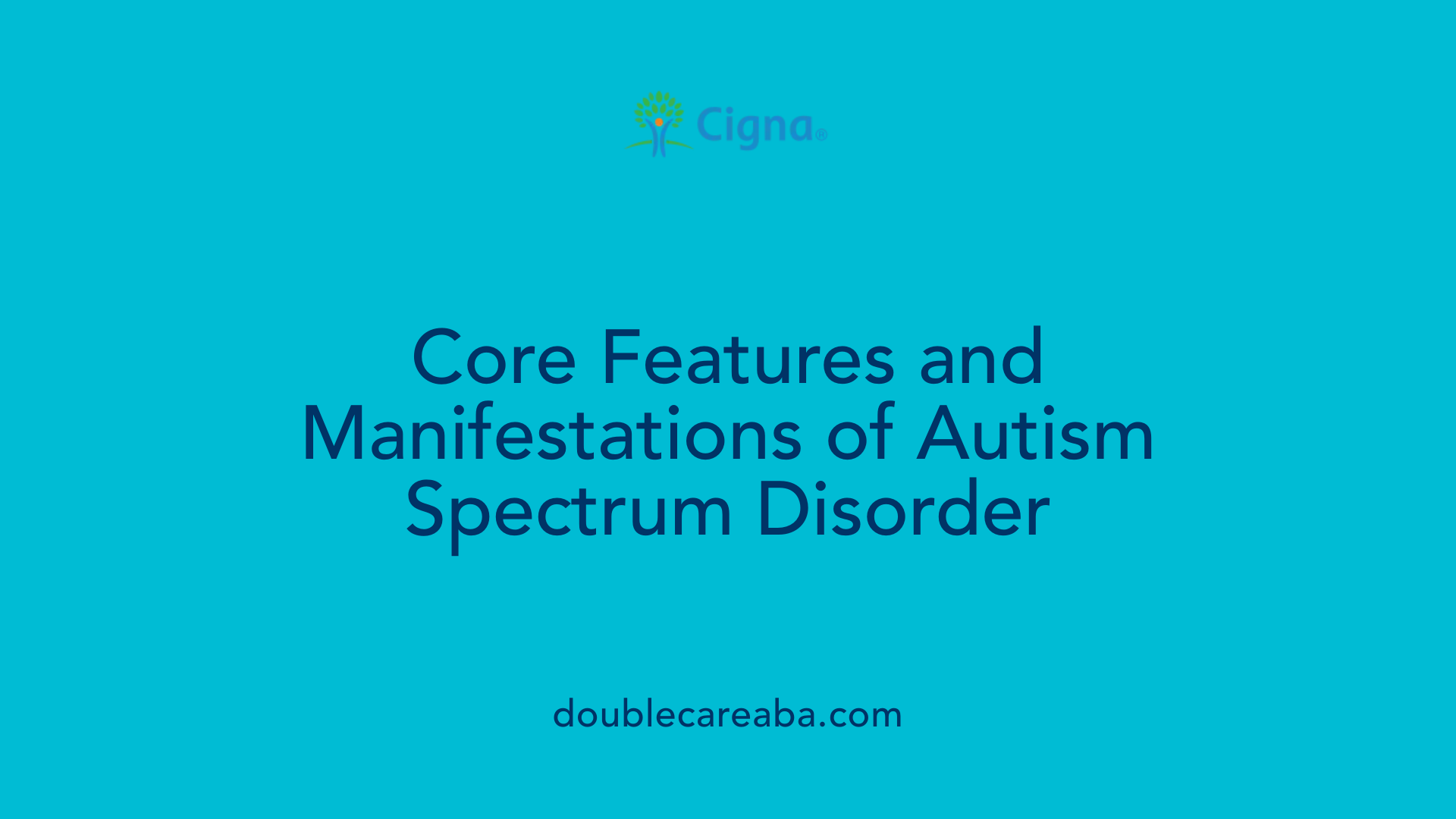 Core Features and Manifestations of Autism Spectrum Disorder