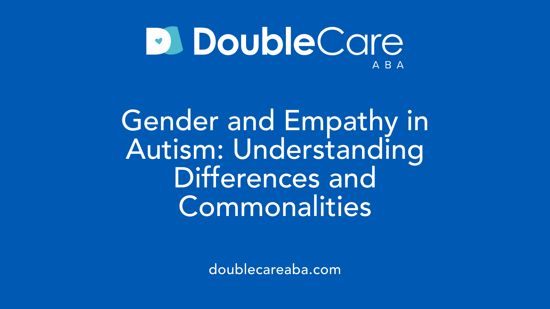 Gender and Empathy in Autism: Understanding Differences and Commonalities