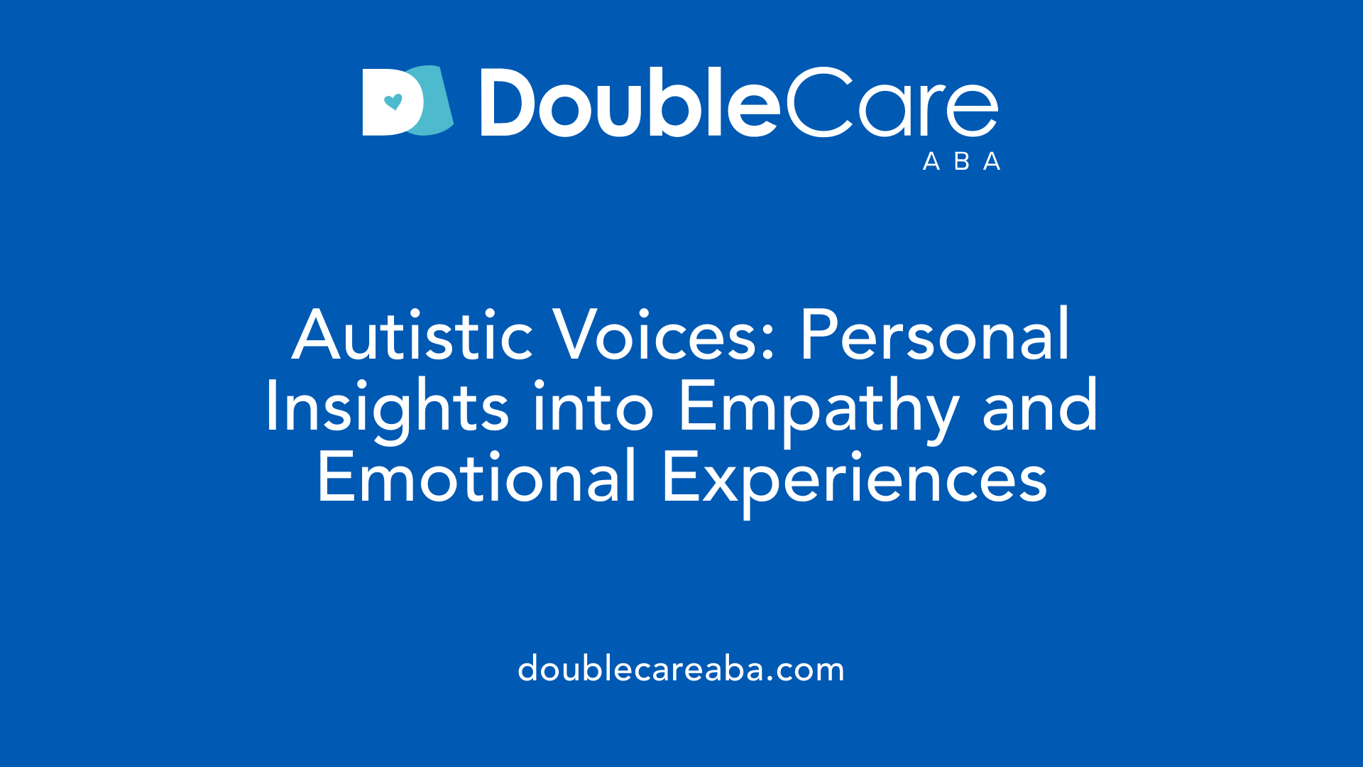 Autistic Voices: Personal Insights into Empathy and Emotional Experiences