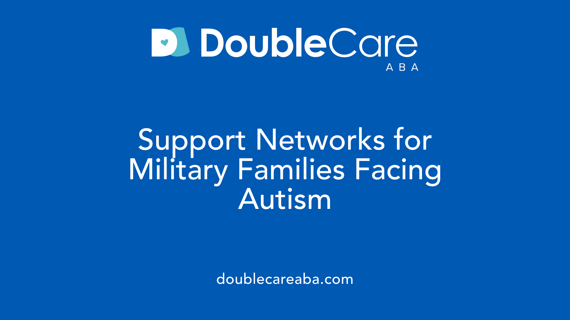 Support Networks for Military Families Facing Autism