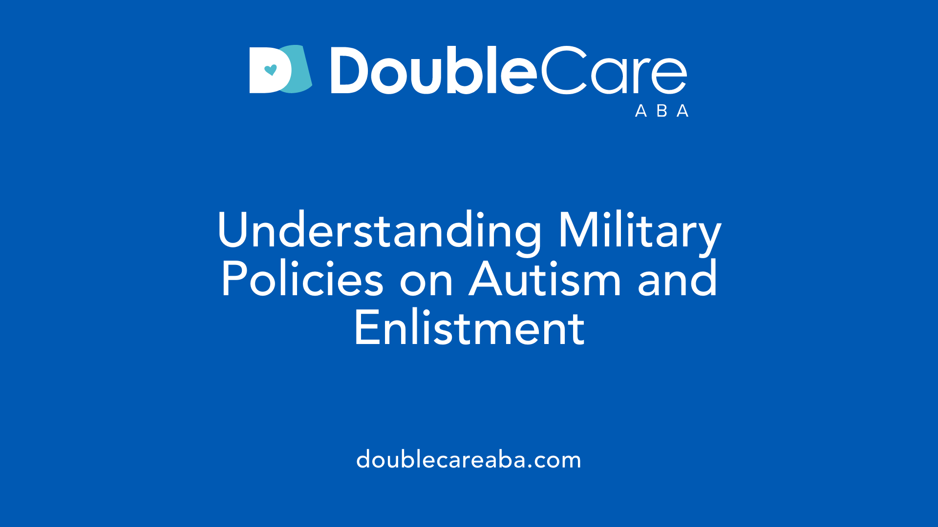 Understanding Military Policies on Autism and Enlistment