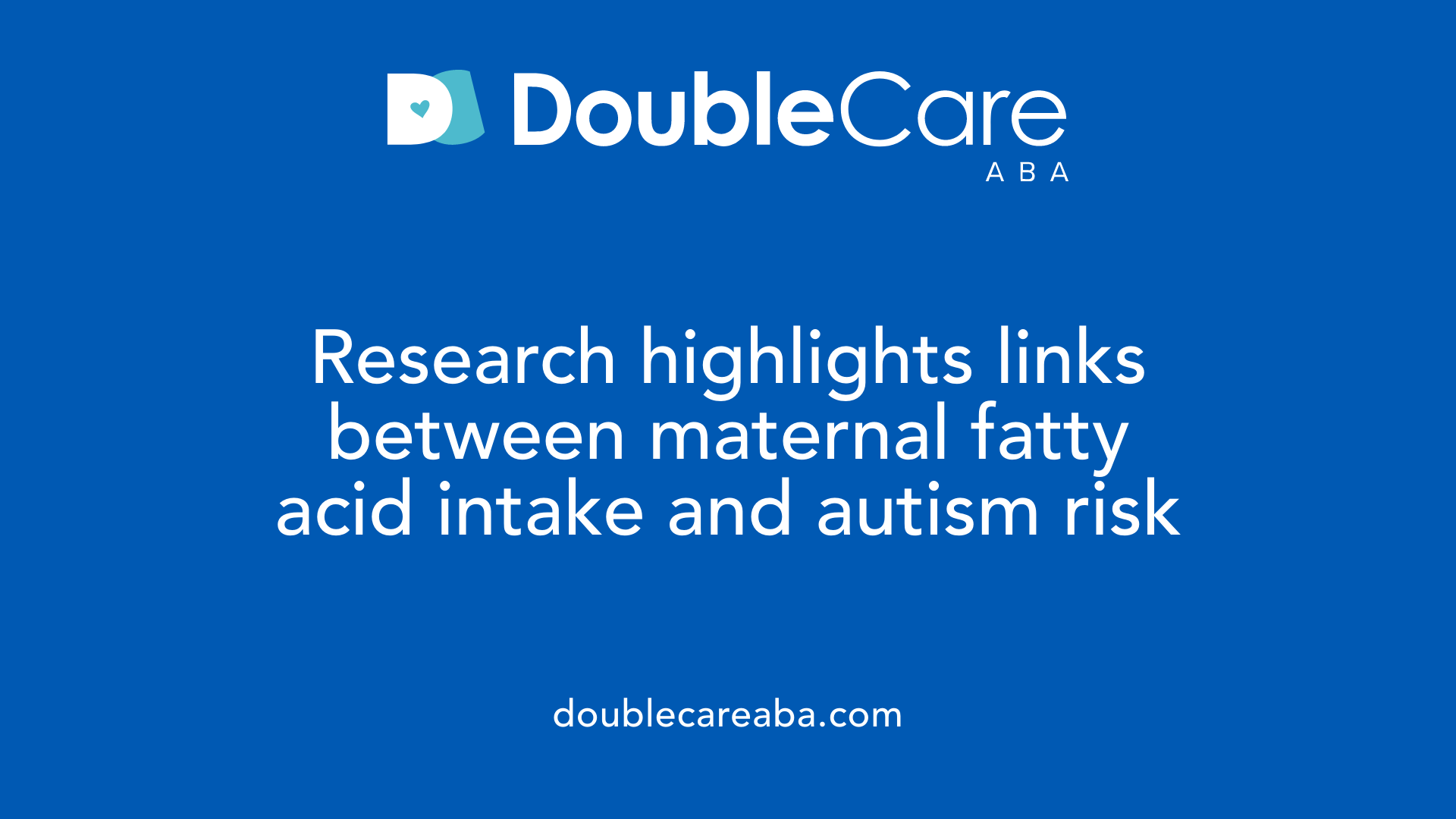 Research highlights links between maternal fatty acid intake and autism risk
