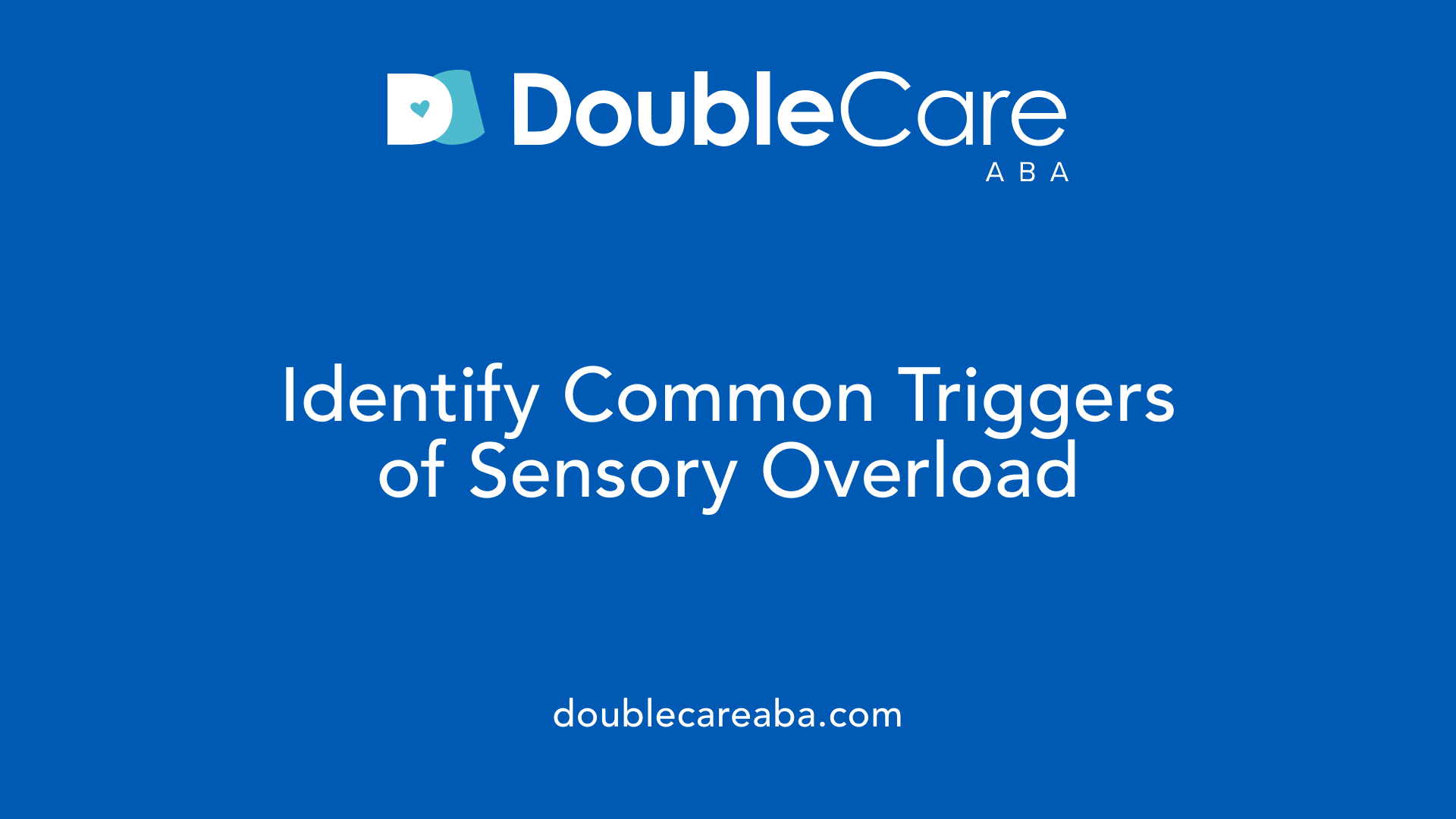Identify Common Triggers of Sensory Overload