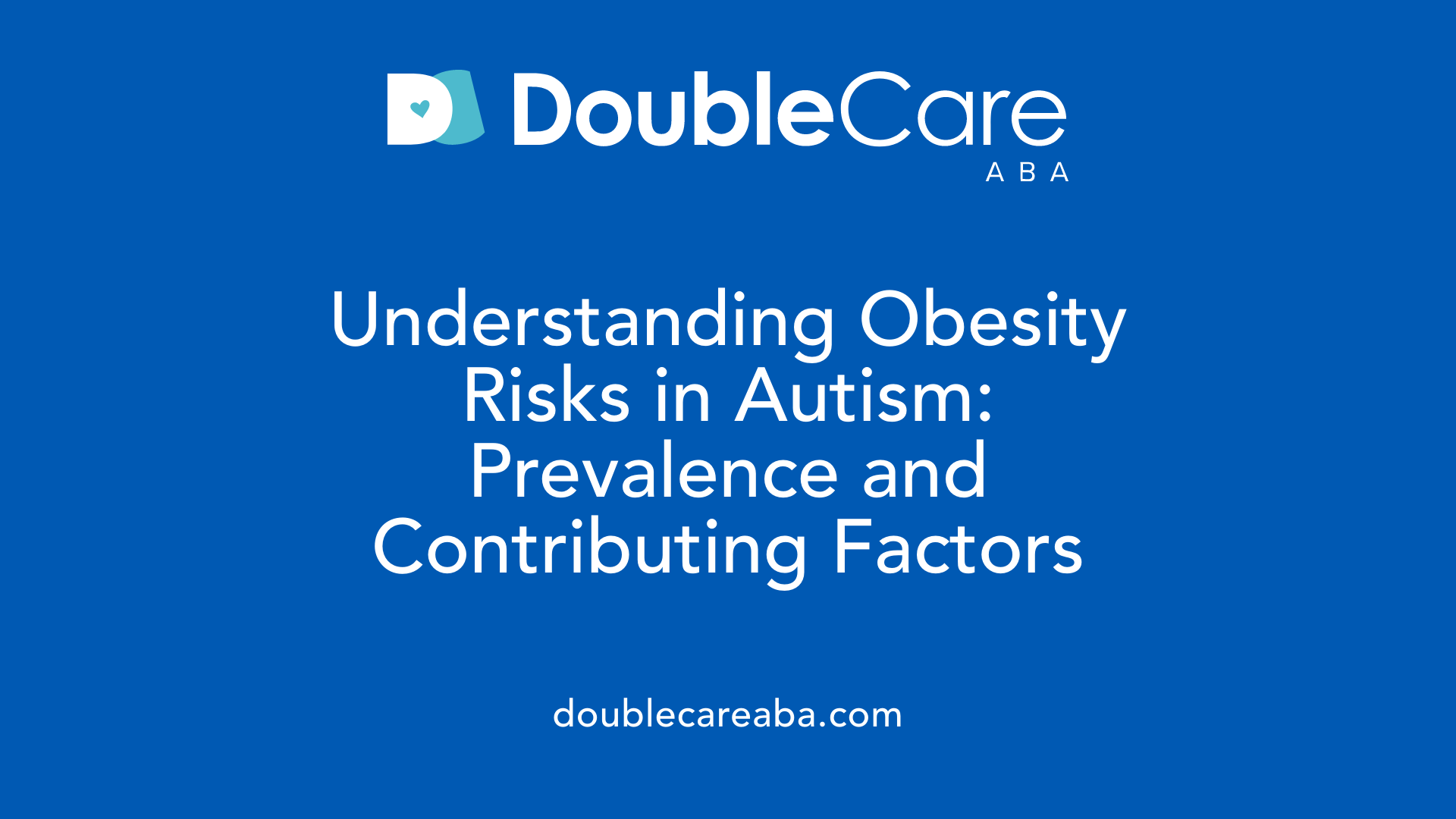 Understanding Obesity Risks in Autism: Prevalence and Contributing Factors