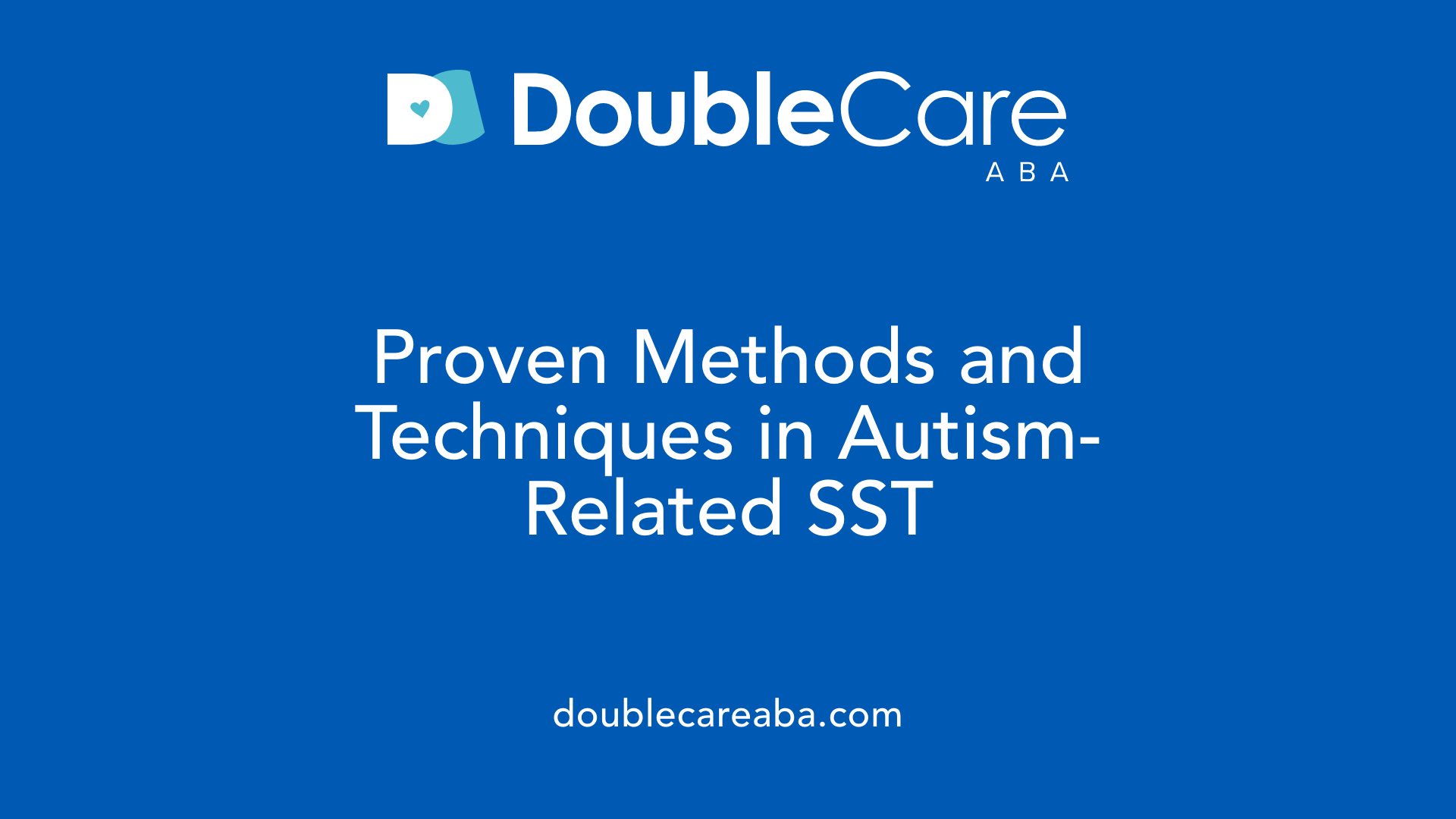 Proven Methods and Techniques in Autism-Related SST