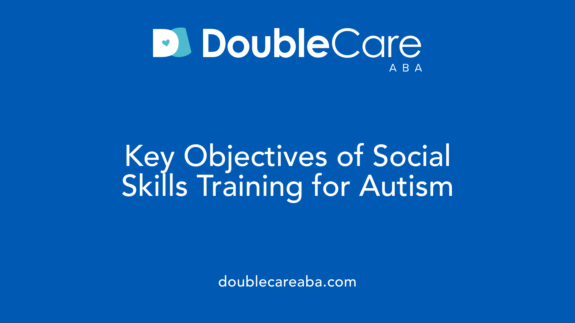 Key Objectives of Social Skills Training for Autism