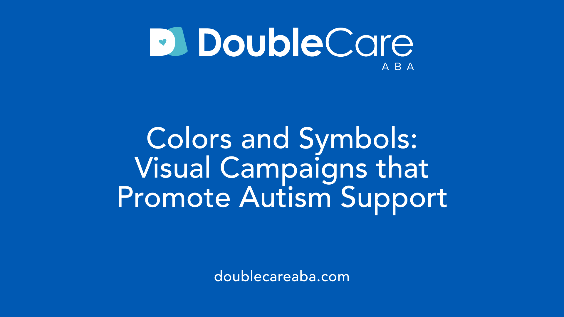 Colors and Symbols: Visual Campaigns that Promote Autism Support