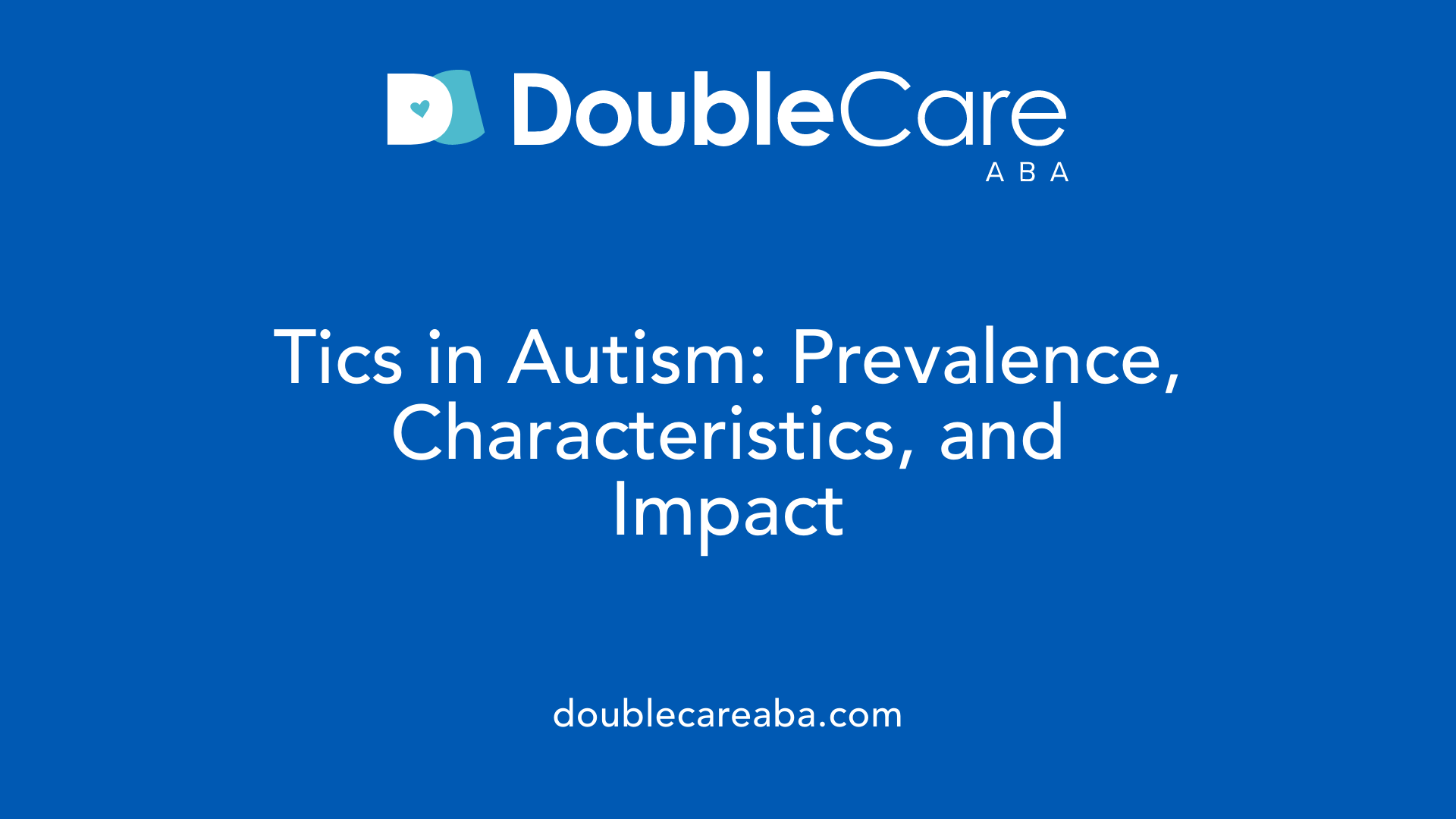 Tics in Autism: Prevalence, Characteristics, and Impact