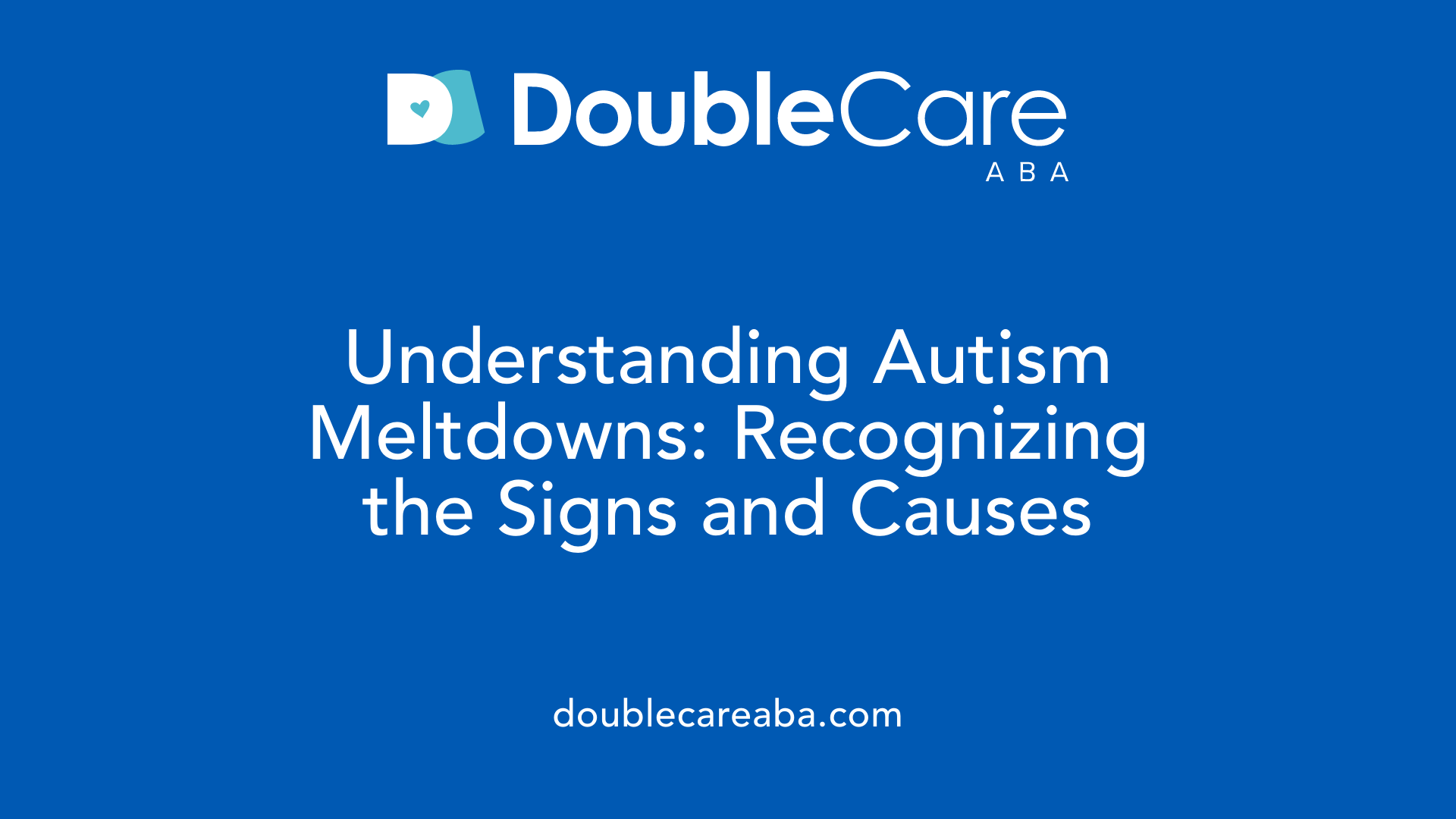 Understanding Autism Meltdowns: Recognizing the Signs and Causes