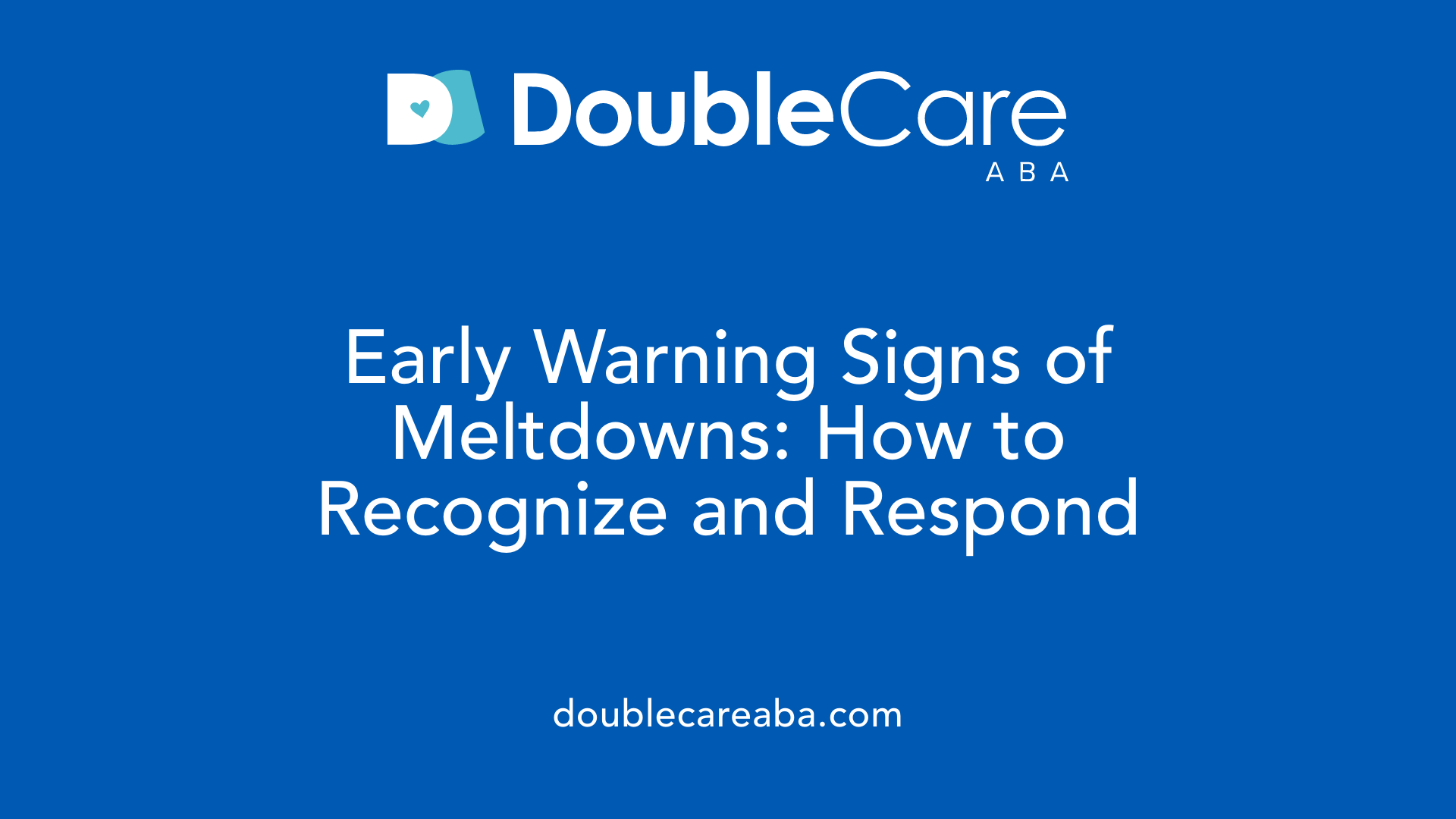 Early Warning Signs of Meltdowns: How to Recognize and Respond