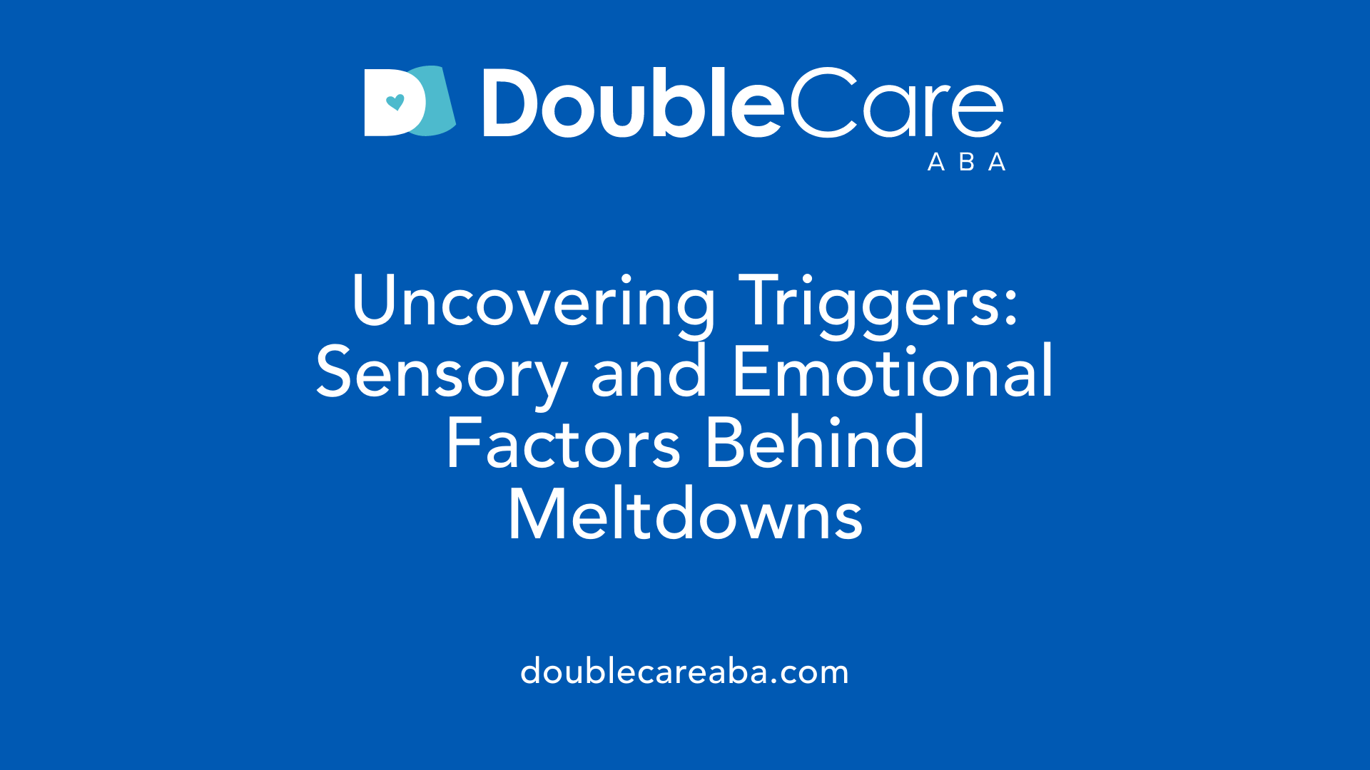 Uncovering Triggers: Sensory and Emotional Factors Behind Meltdowns