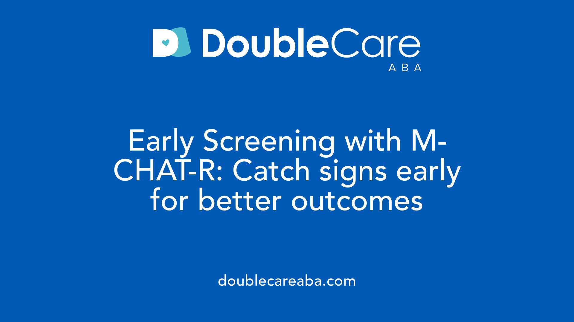 Early Screening with M-CHAT-R: Catch signs early for better outcomes