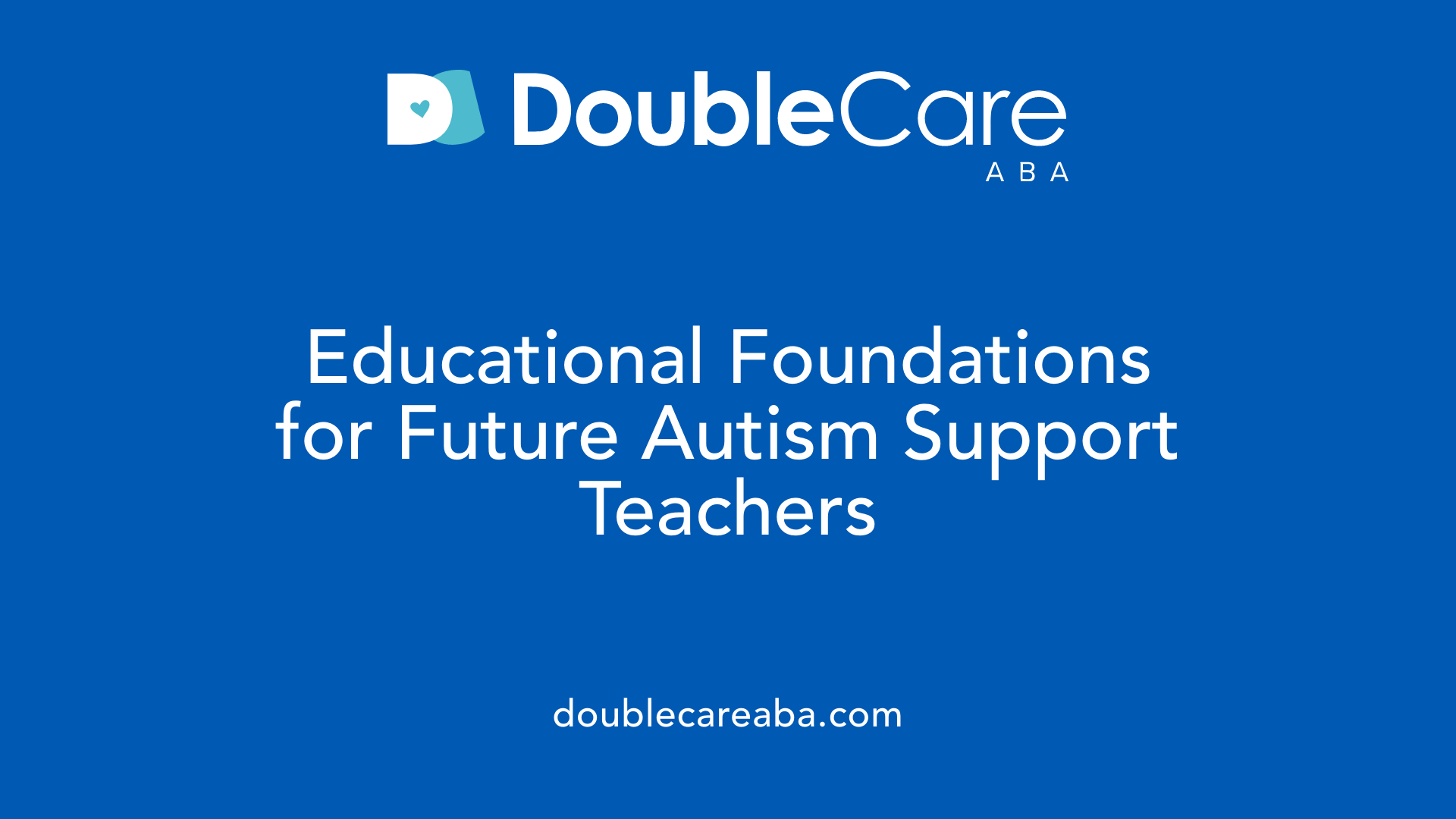 Educational Foundations for Future Autism Support Teachers