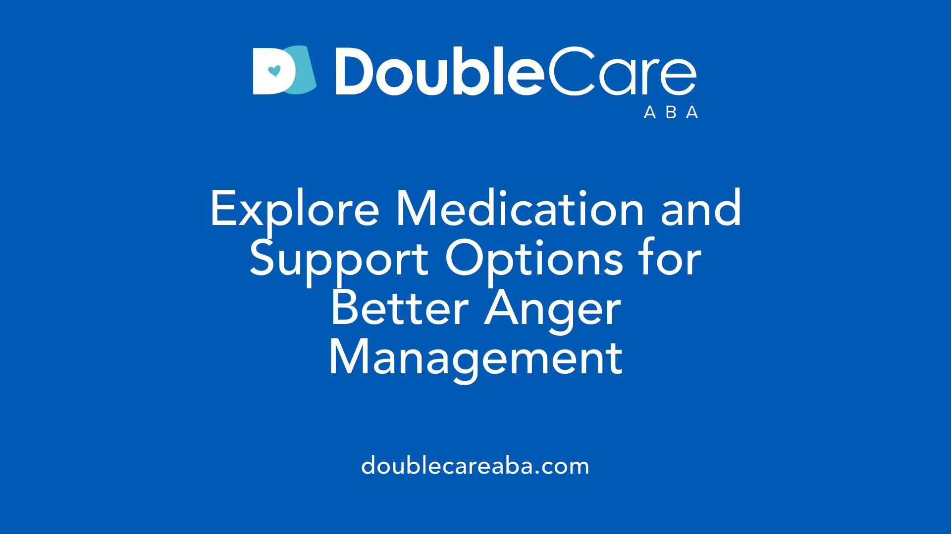 Explore Medication and Support Options for Better Anger Management