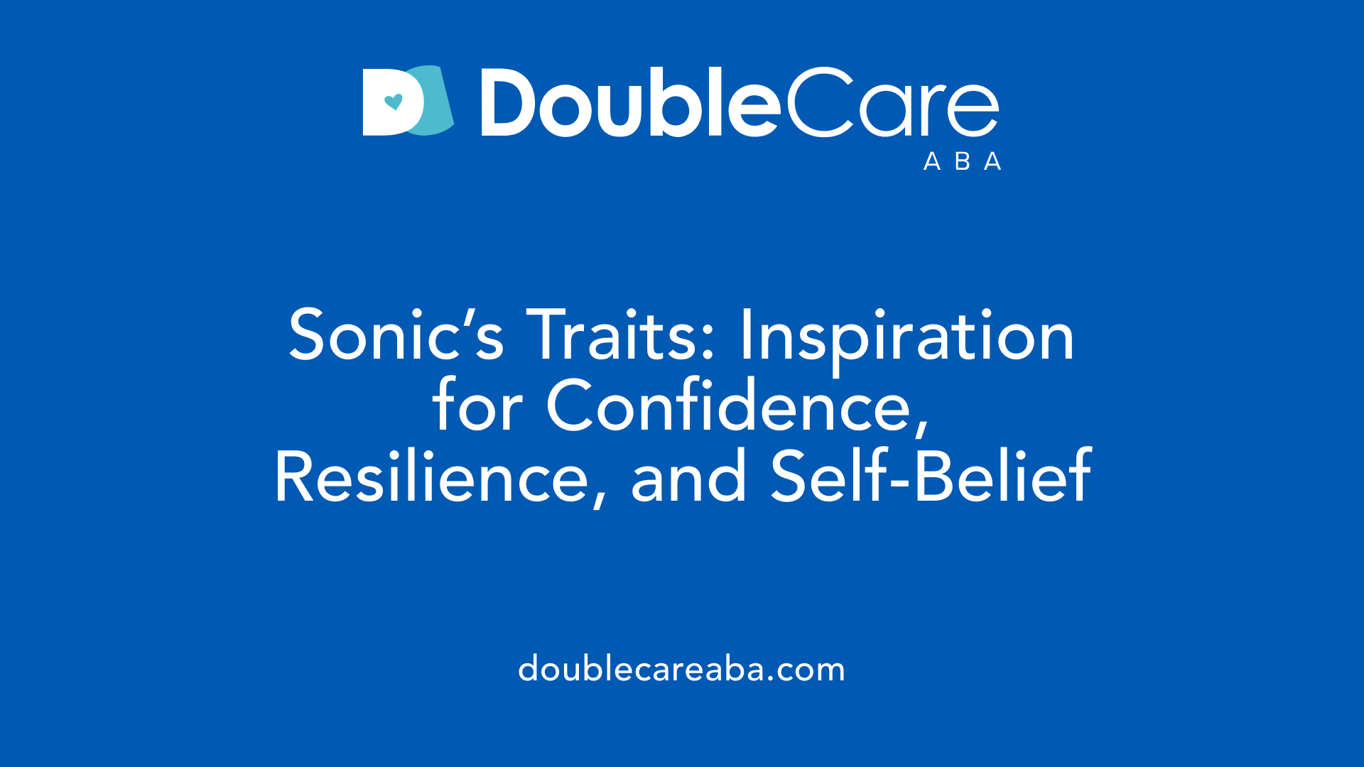 Sonic’s Traits: Inspiration for Confidence, Resilience, and Self-Belief