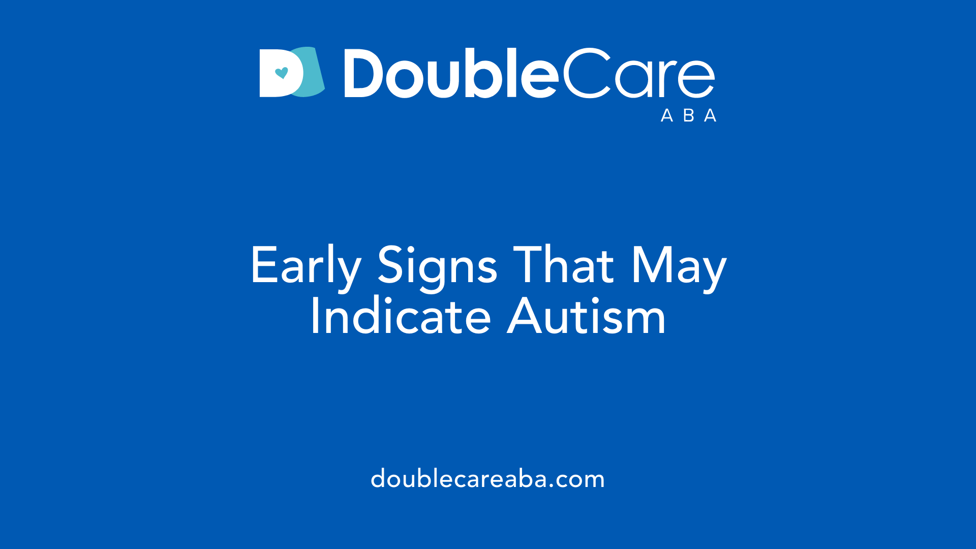 Early Signs That May Indicate Autism