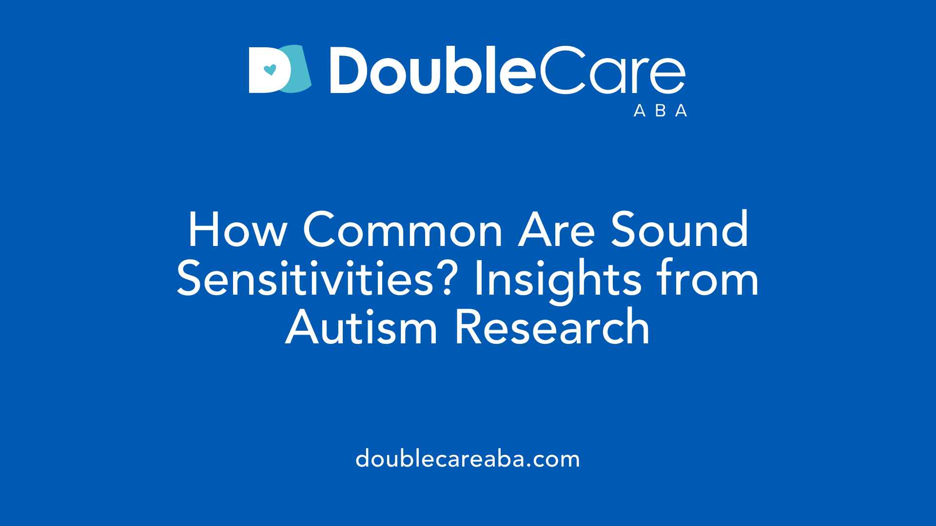 How Common Are Sound Sensitivities? Insights from Autism Research
