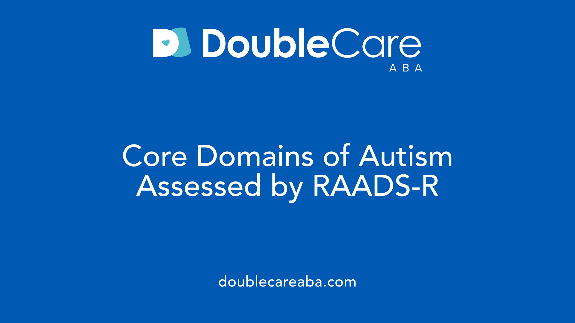 Core Domains of Autism Assessed by RAADS-R