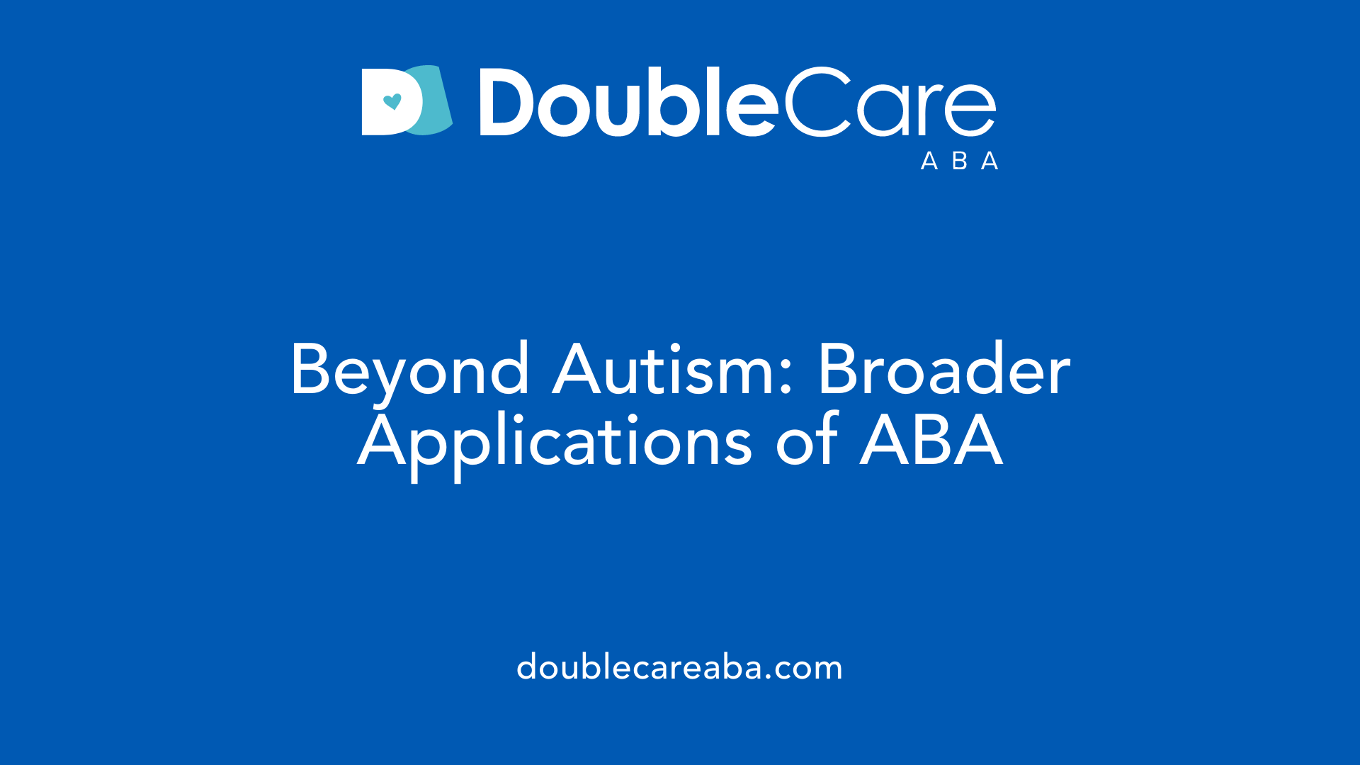 Beyond Autism: Broader Applications of ABA