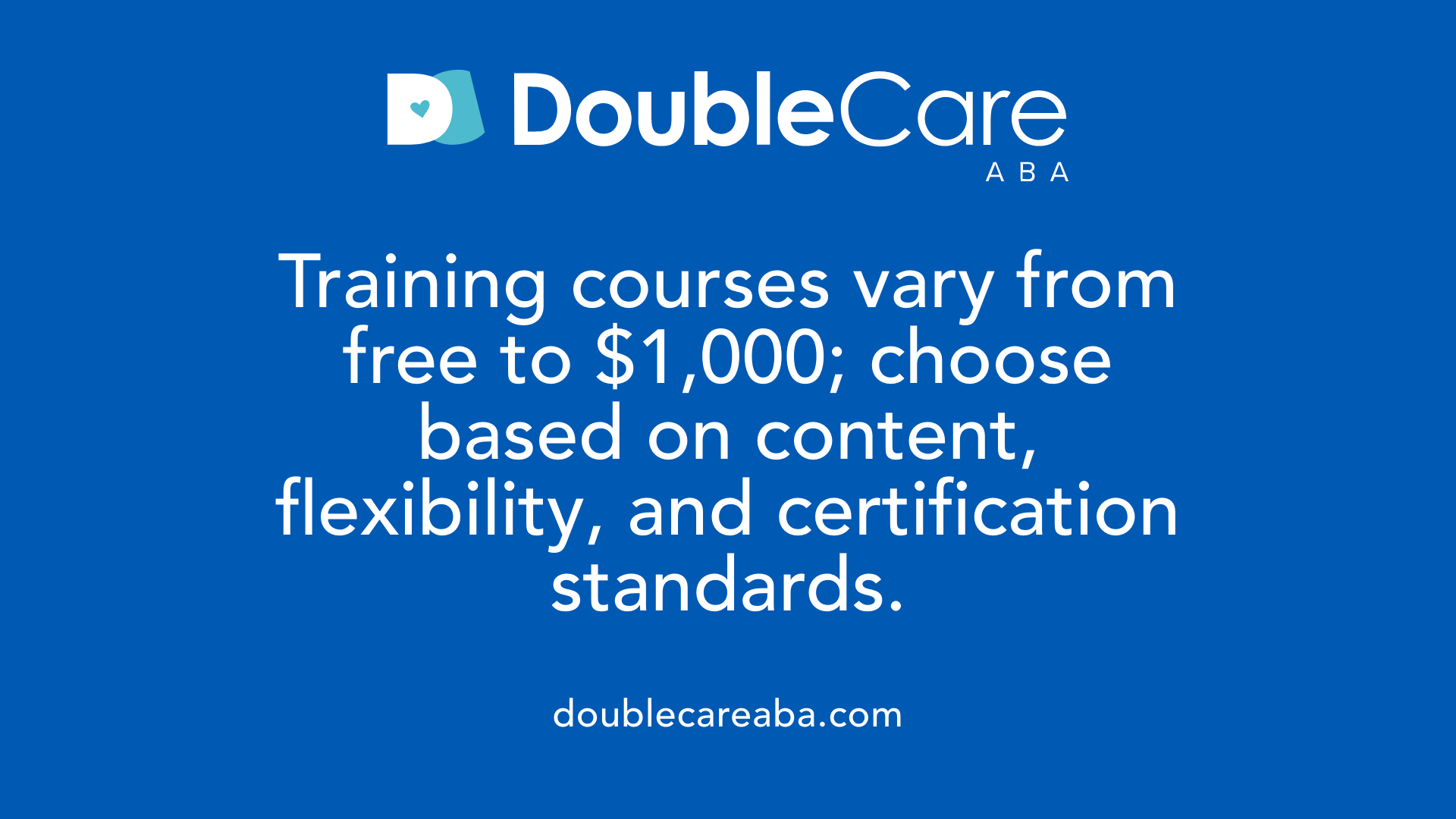 Training courses vary from free to $1,000; choose based on content, flexibility, and certification standards.