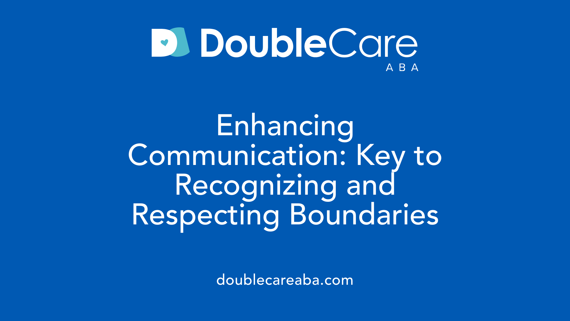 Enhancing Communication: Key to Recognizing and Respecting Boundaries