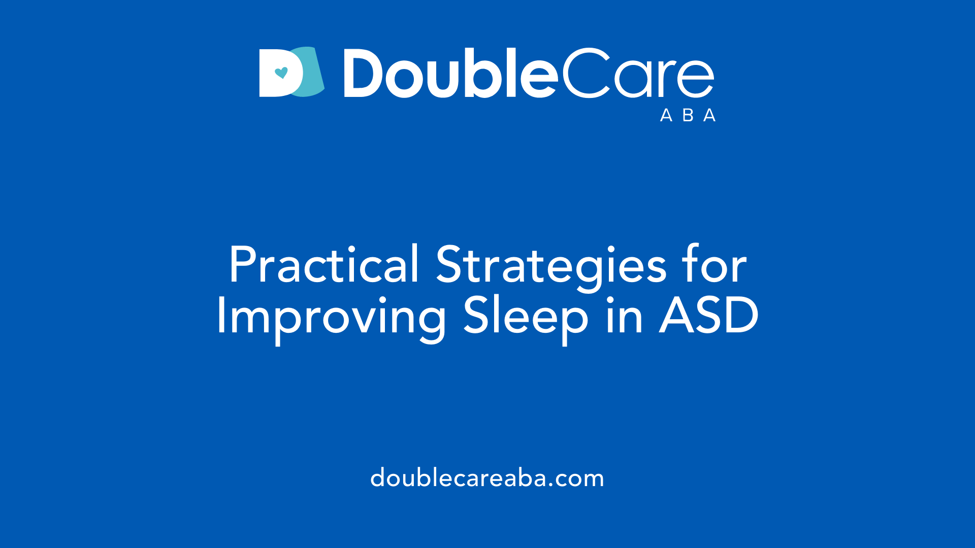 Practical Strategies for Improving Sleep in ASD