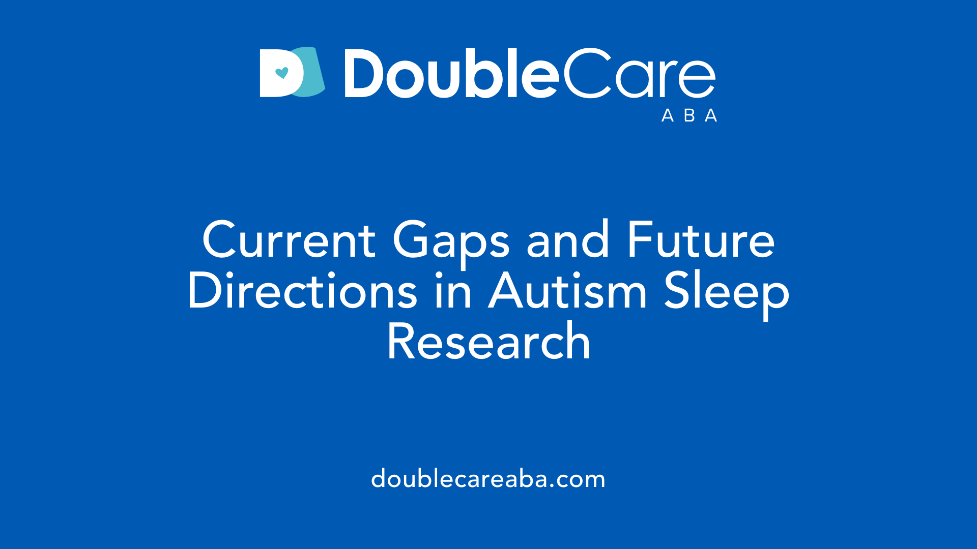 Current Gaps and Future Directions in Autism Sleep Research