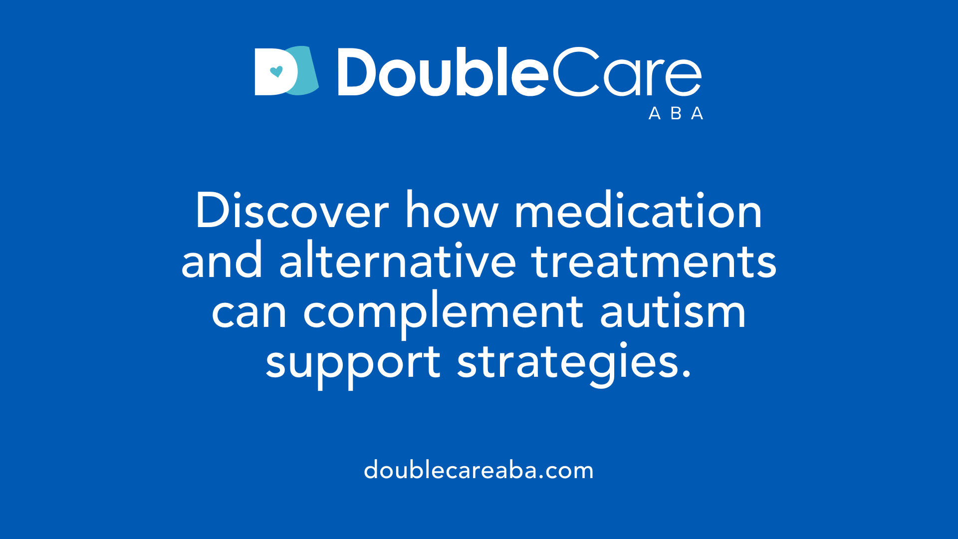 Discover how medication and alternative treatments can complement autism support strategies.