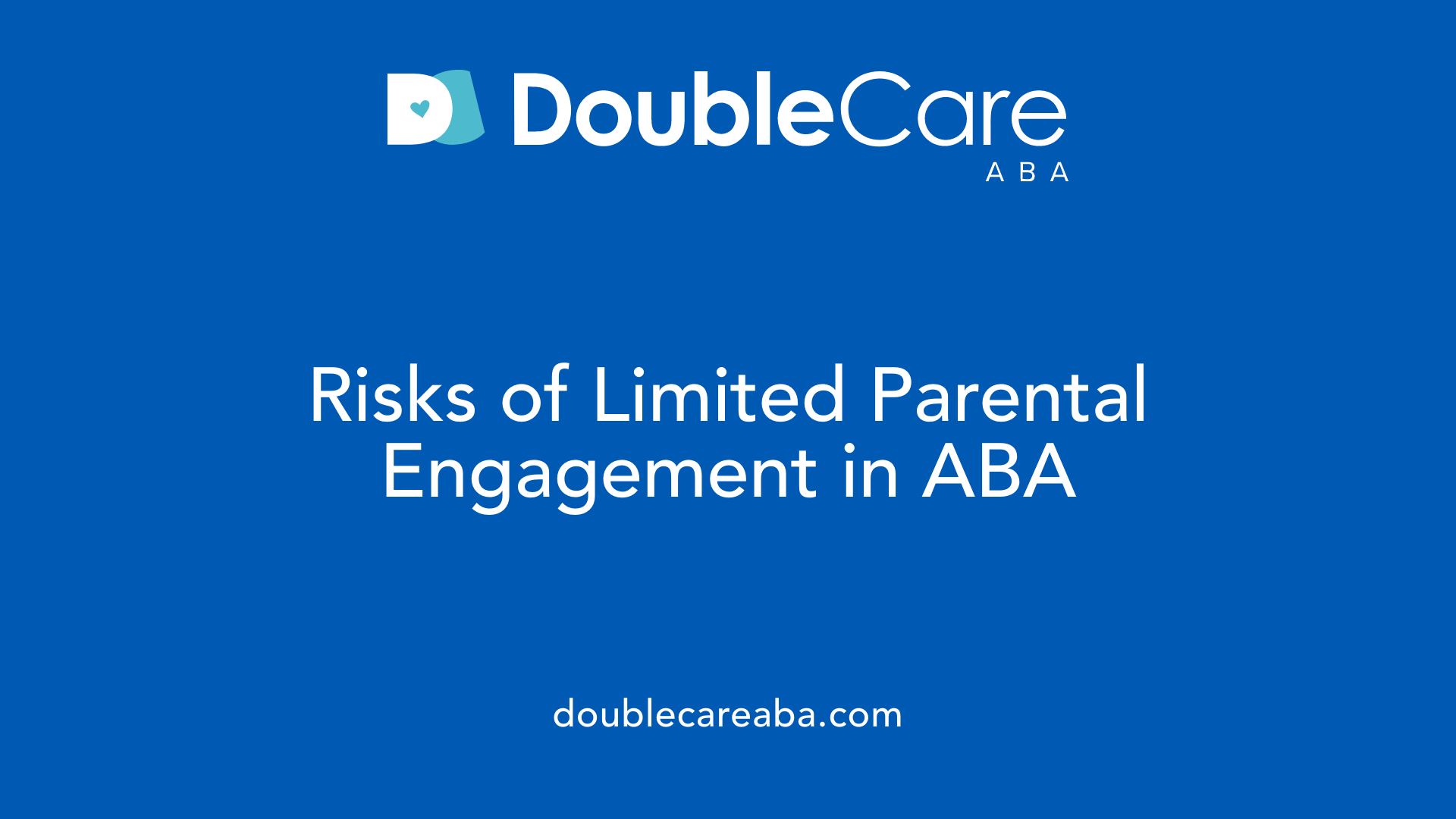 Risks of Limited Parental Engagement in ABA
