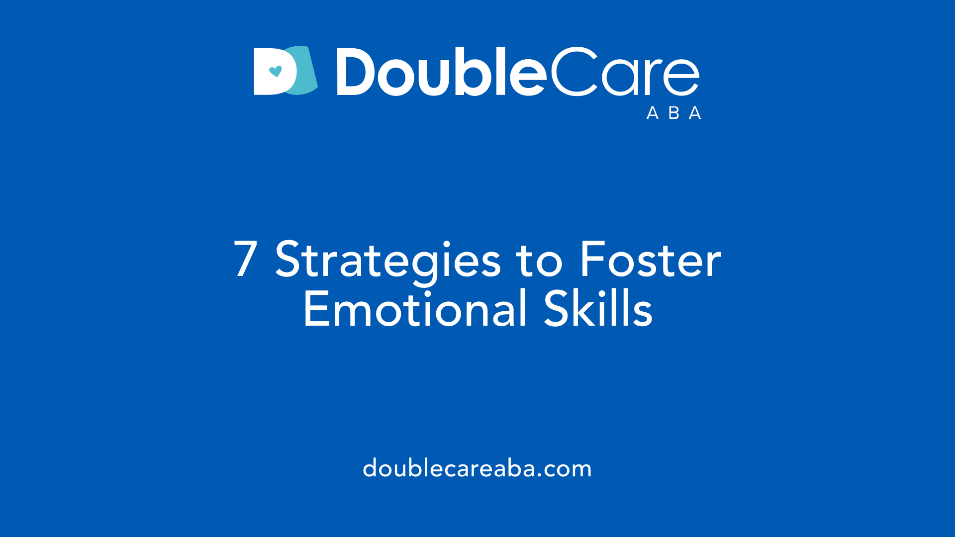 7 Strategies to Foster Emotional Skills