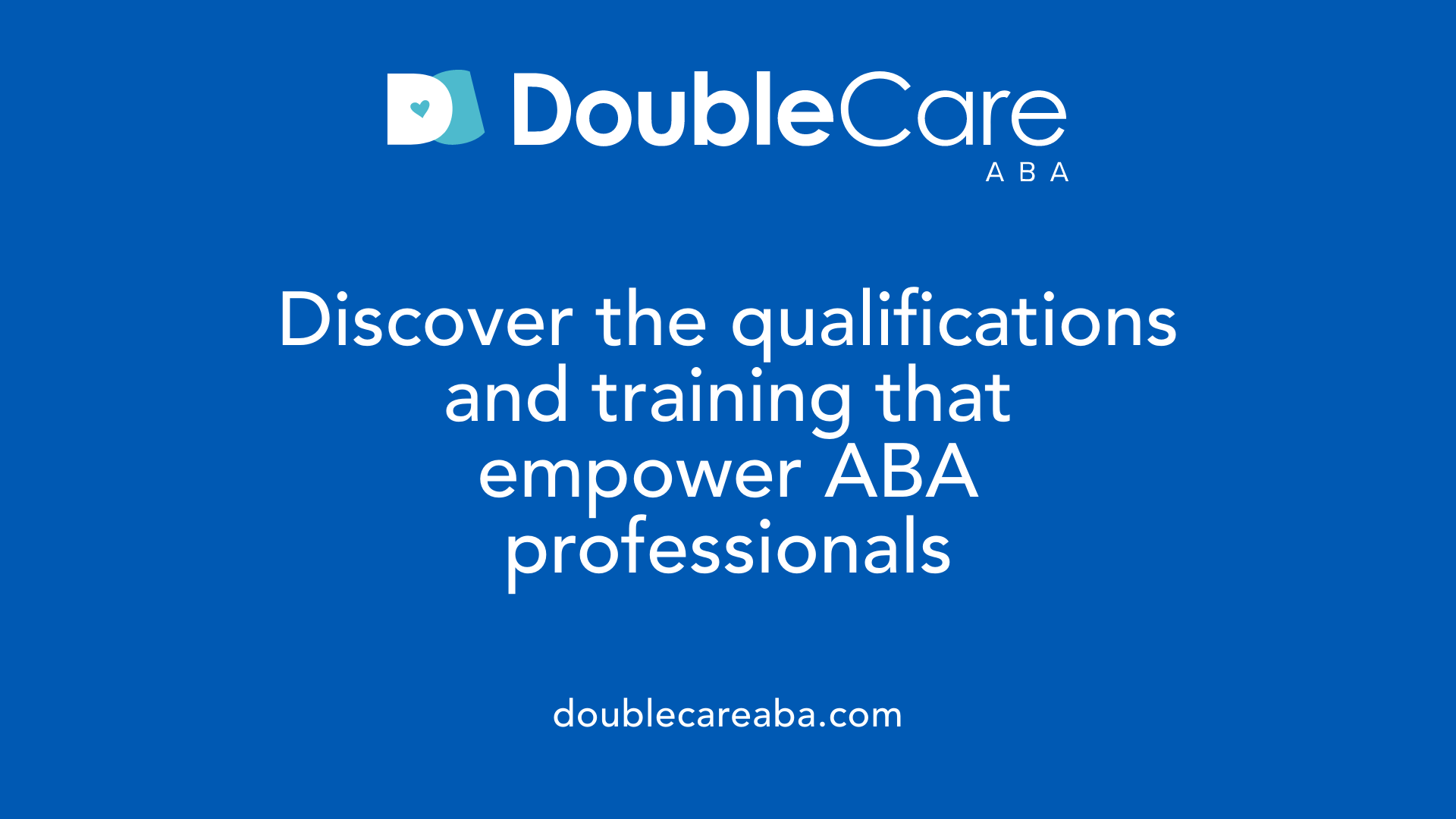 Discover the qualifications and training that empower ABA professionals
