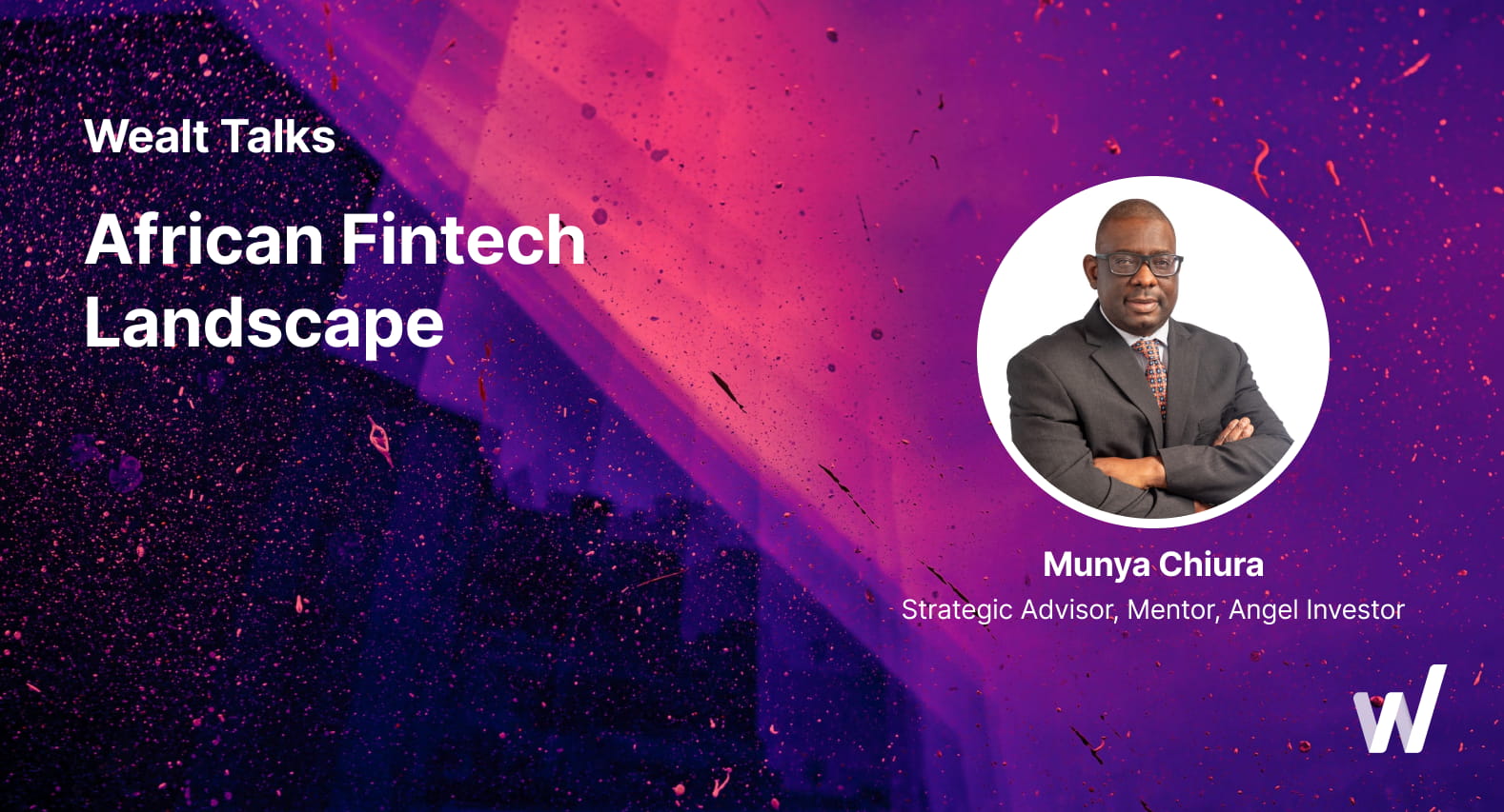 Munya Chiura on African Fintech Landscape