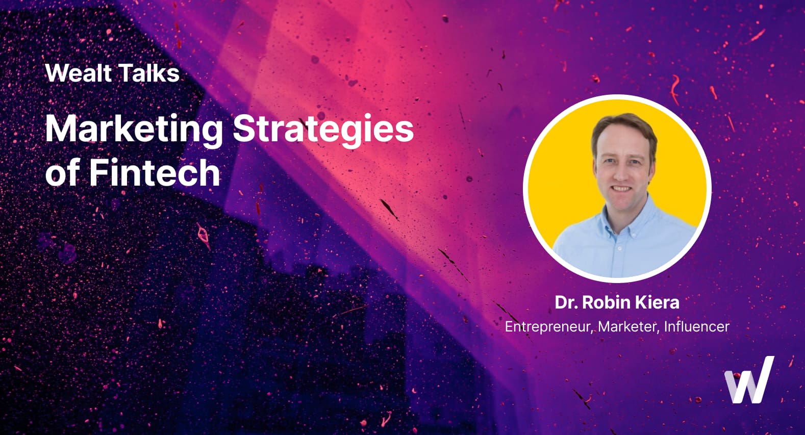 Robin Kiera on the Marketing Strategies of Fintech